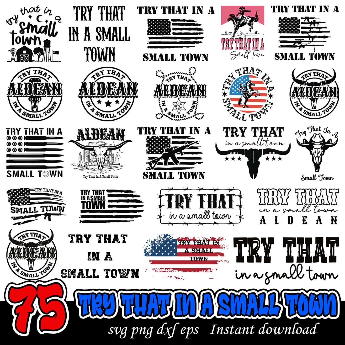 75 Try That in a Small Town SVG Bundle for Instant Download