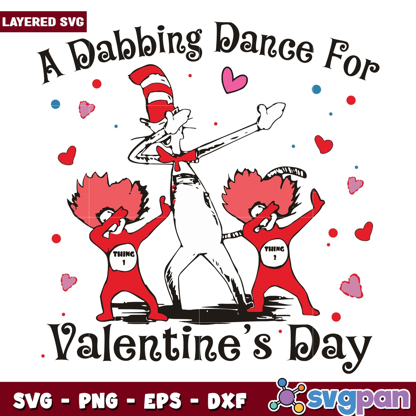 A Dabbing Dance For THING 1 THING 2 Valentine's Day svg, Dr. seuss characters svg, digital dowload