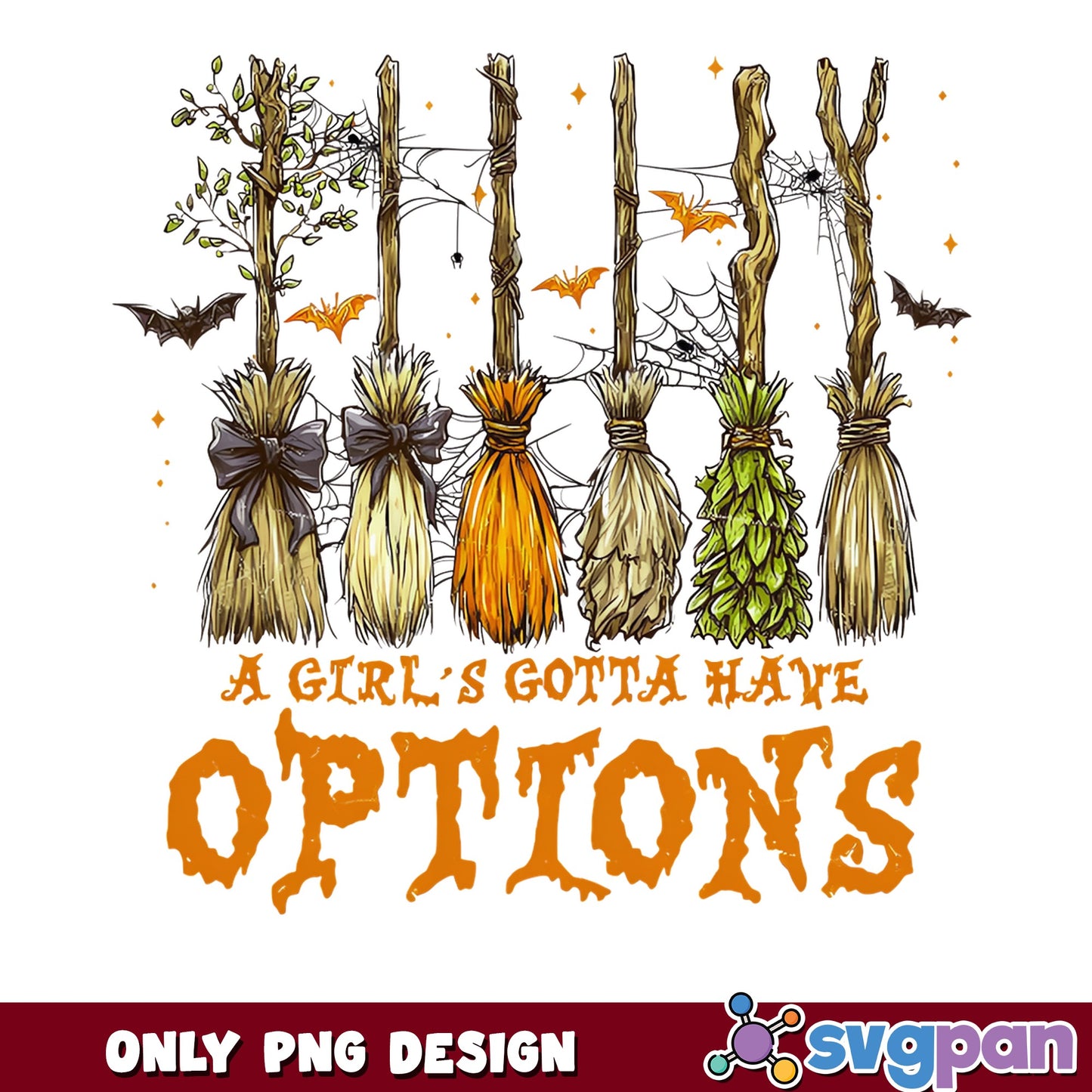 A Girls Gotta Have Options Witch Broom PNG, Halloween PNG, Witch PNG