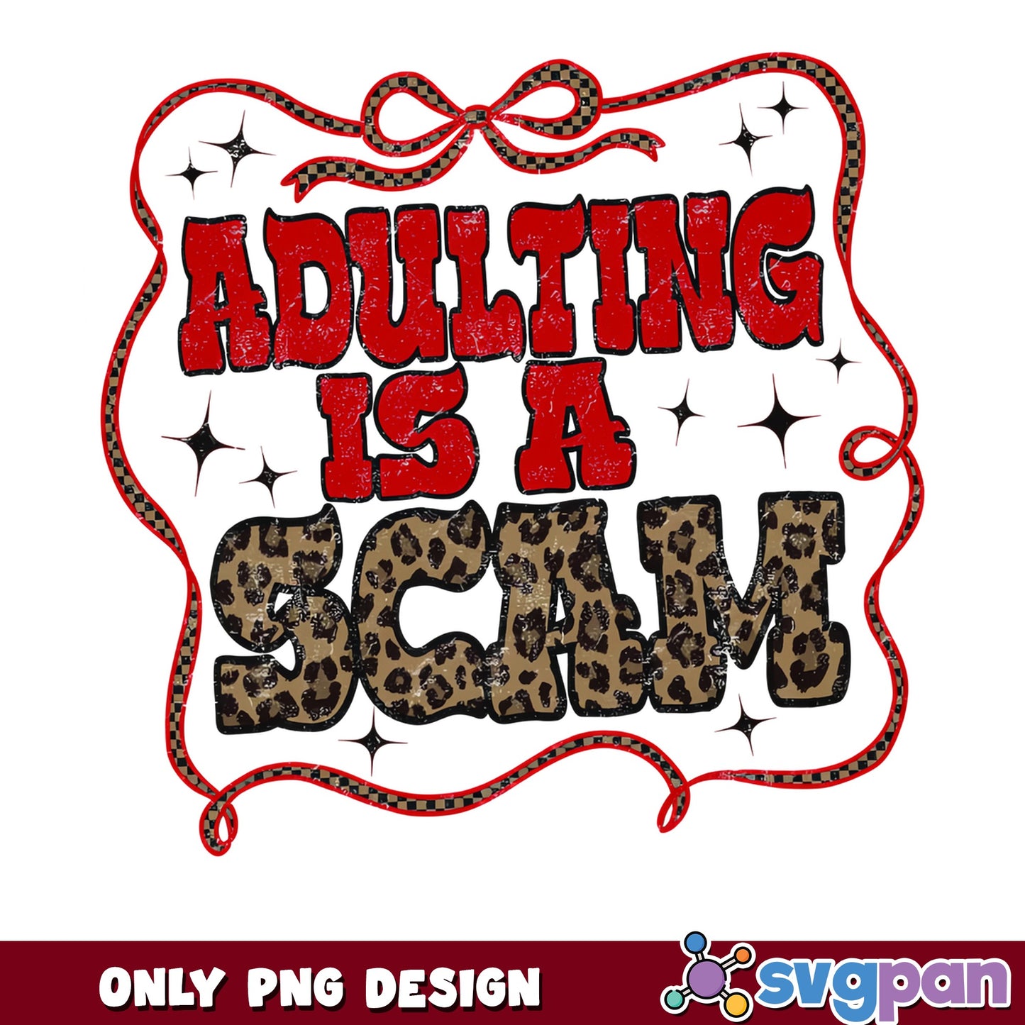 Adulting Is A Scam PNG, Funny Sarcastic Quote PNG, Leopard Print PNG