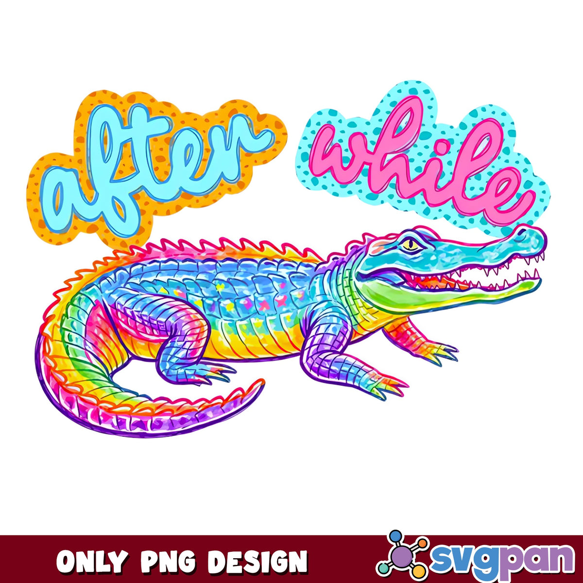 After While Crocodile PNG, Colorful Alligator PNG, Funny Saying PNG