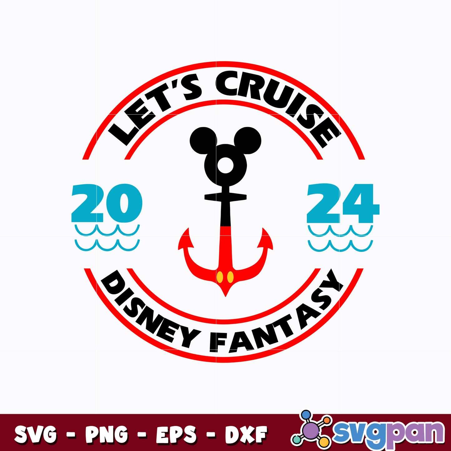 mickey Let's cruise 2024 disney fantasy disney svg