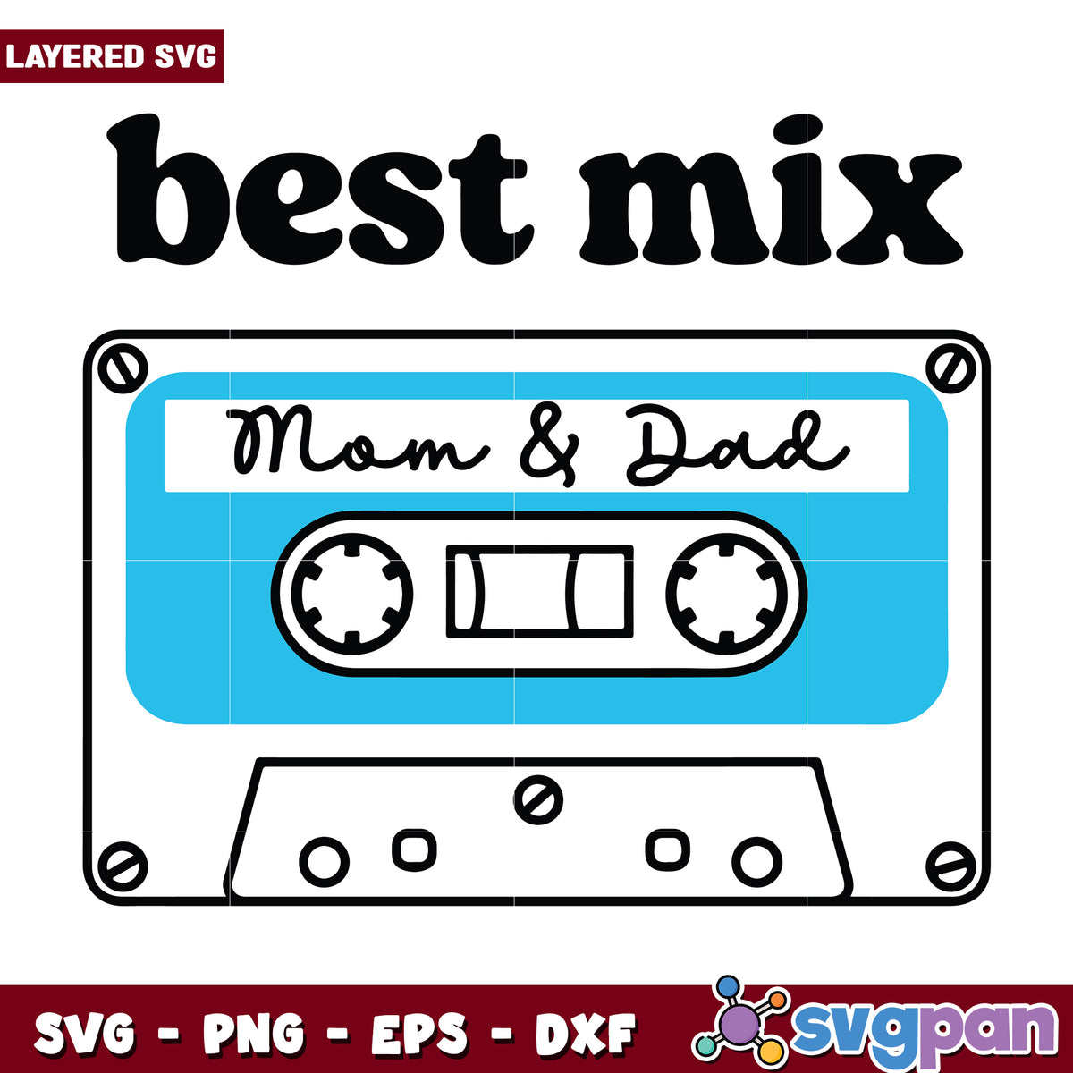 Best mix mum and dad svg, perfect blend of parents svg, family love quote svg