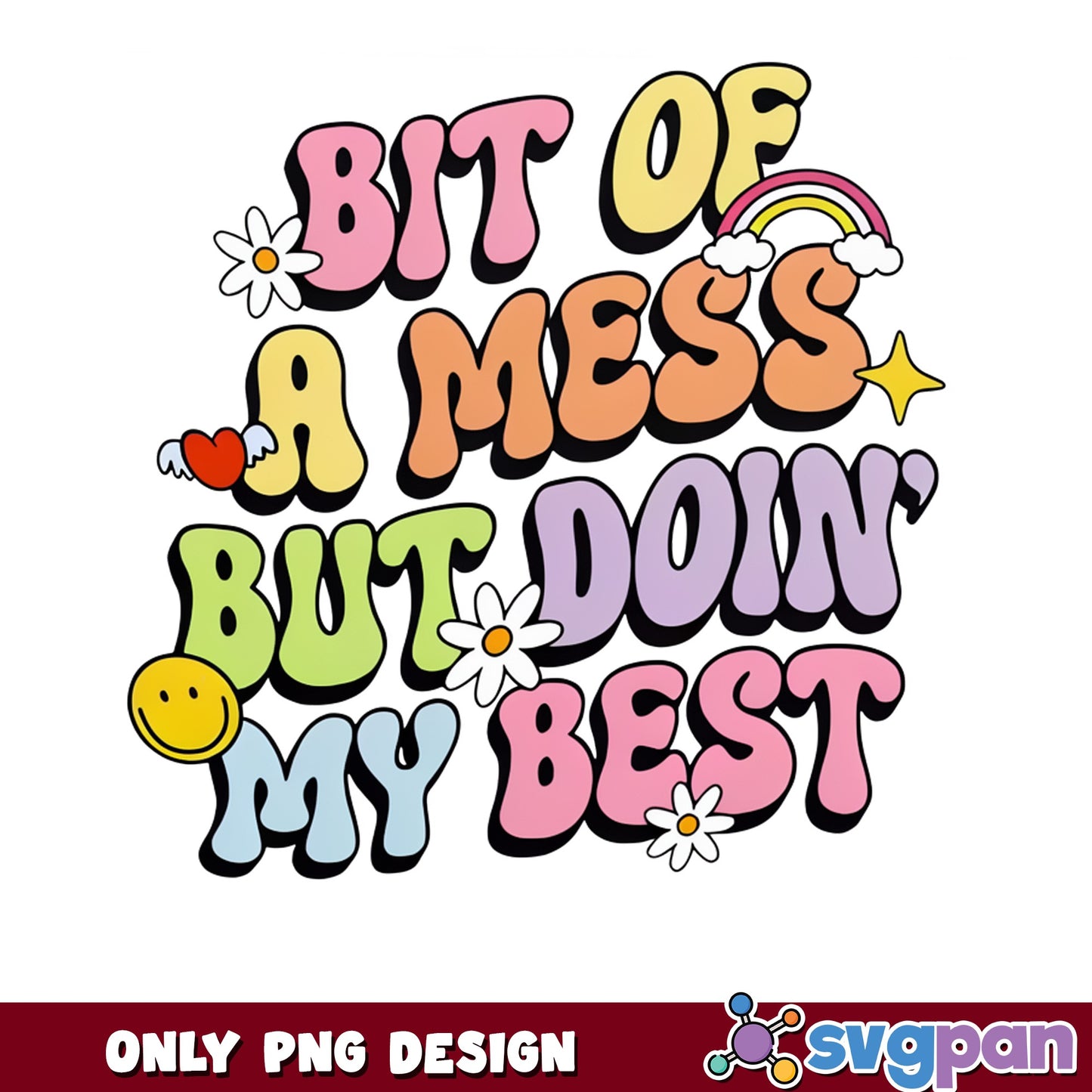 Bit Of A Mess But Doin My Best PNG, Retro Quote PNG, Funny Shirt PNG