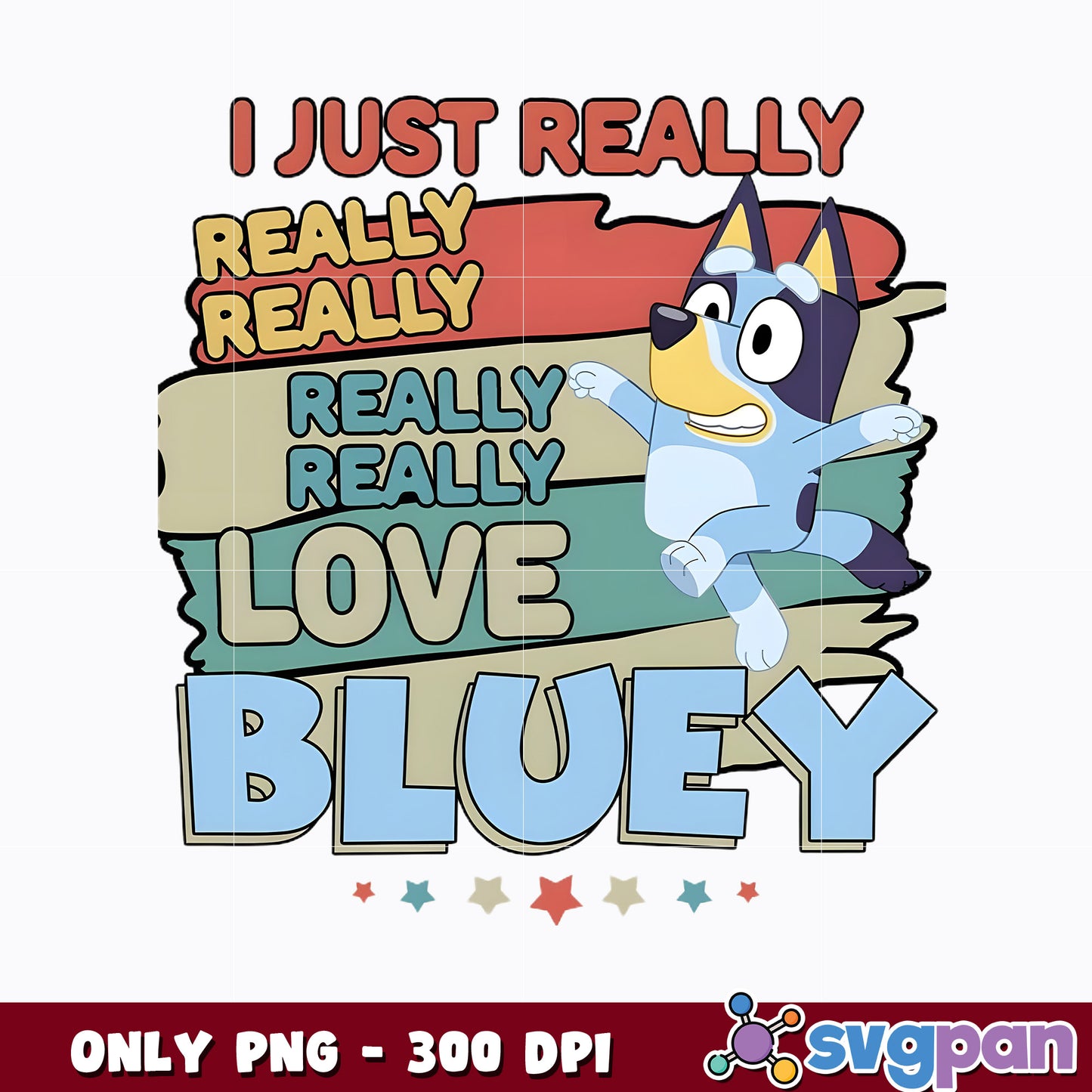 Bluey I just really love bluey cartoon png