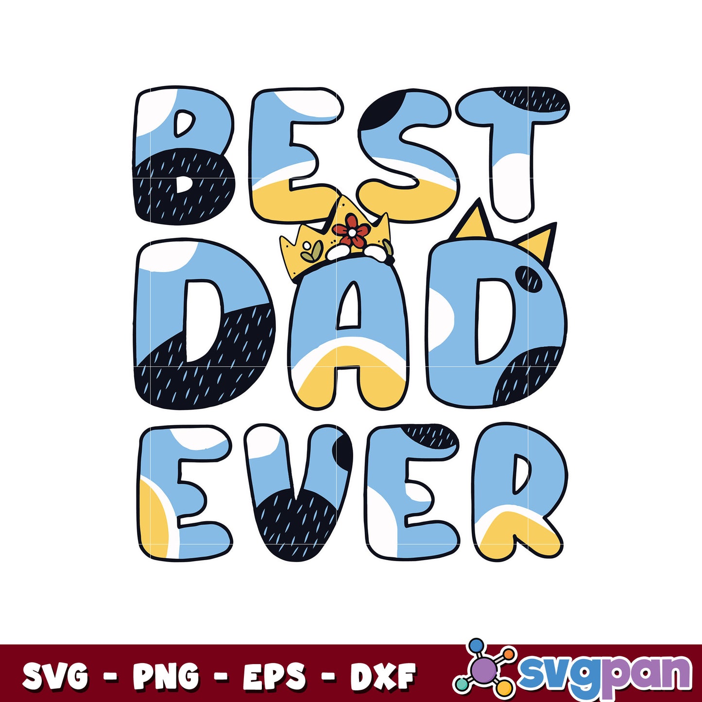 Bluey dog best dad ever svg, bluey dad svg, bluey cartoon svg