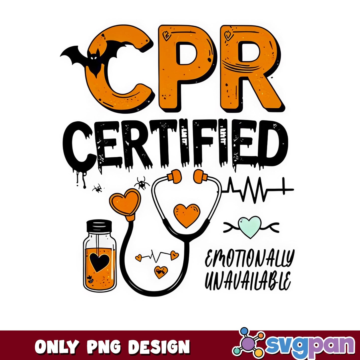 CPR Certified Emotionally Unavailable, Halloween Nurse, PNG