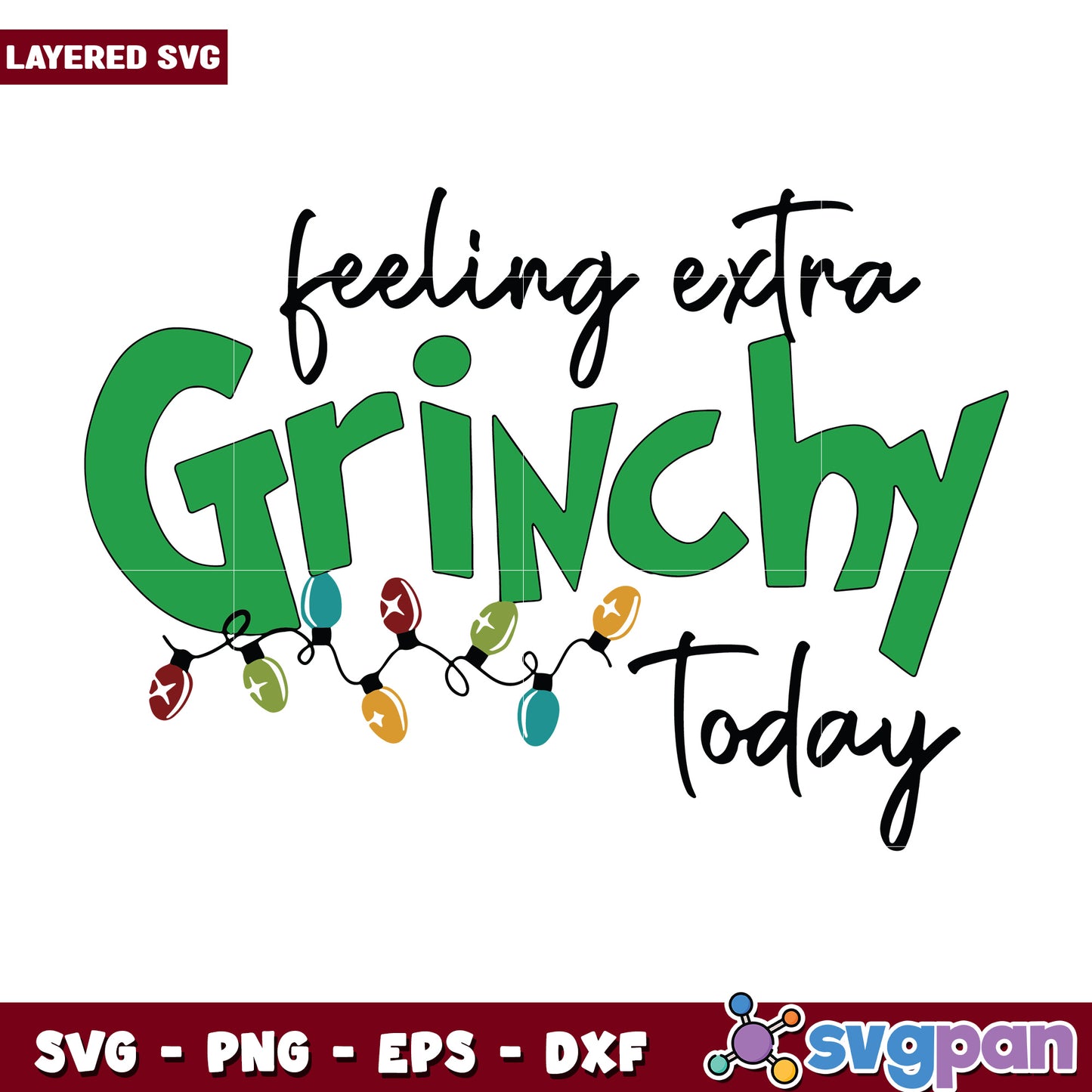Christmas Feeling Extra Grinchy Today svg, christmas day svg, funny grinch svg