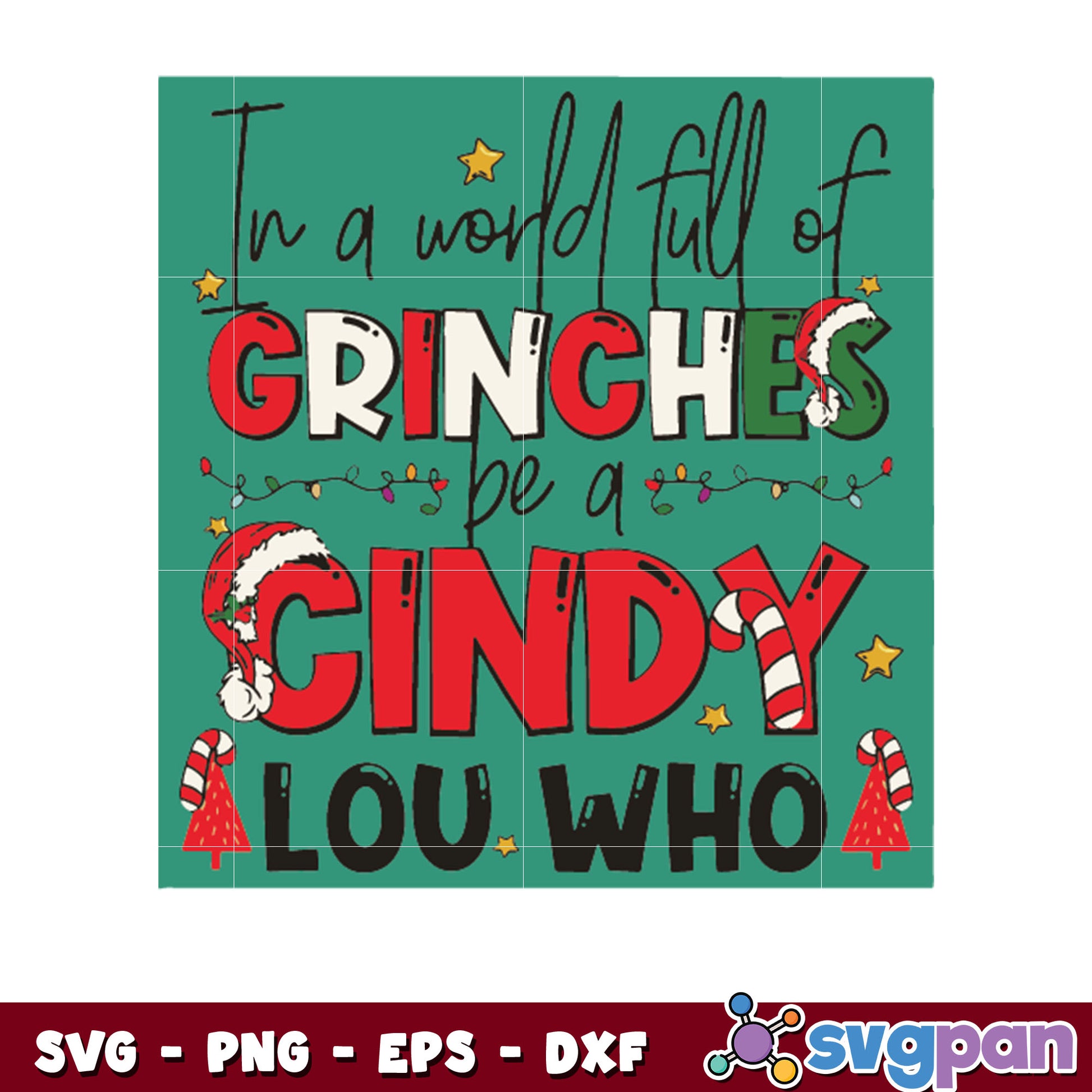 Cindy lou who funny in A world full Of grinches svg