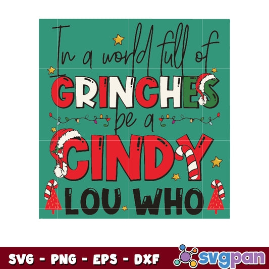 Cindy lou who funny in A world full Of grinches svg
