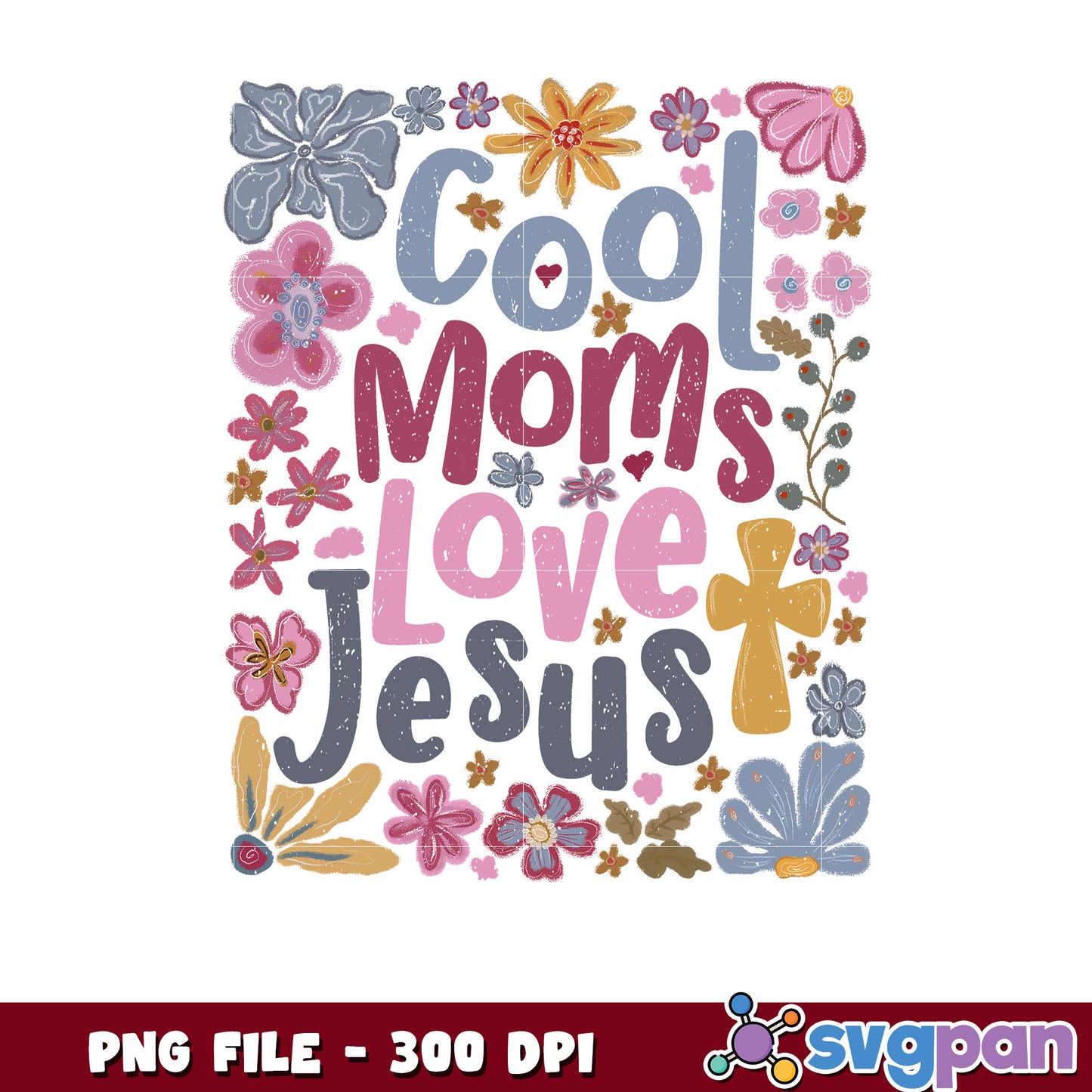 Cool Moms Love Jesus PNG Sublimation