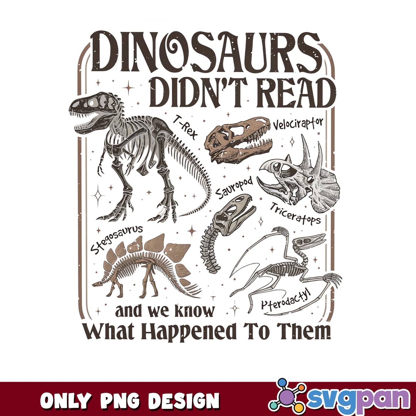 Dinosaurs Didnt Read PNG, Funny Dinosaur Skeleton PNG, Book PNG