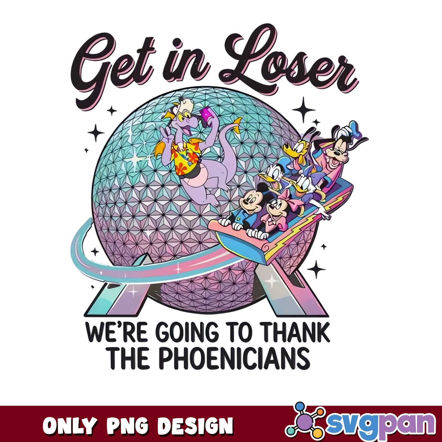 Disney Epcot Get In Loser PNG, Mickey Mouse PNG, Disney Trip PNG