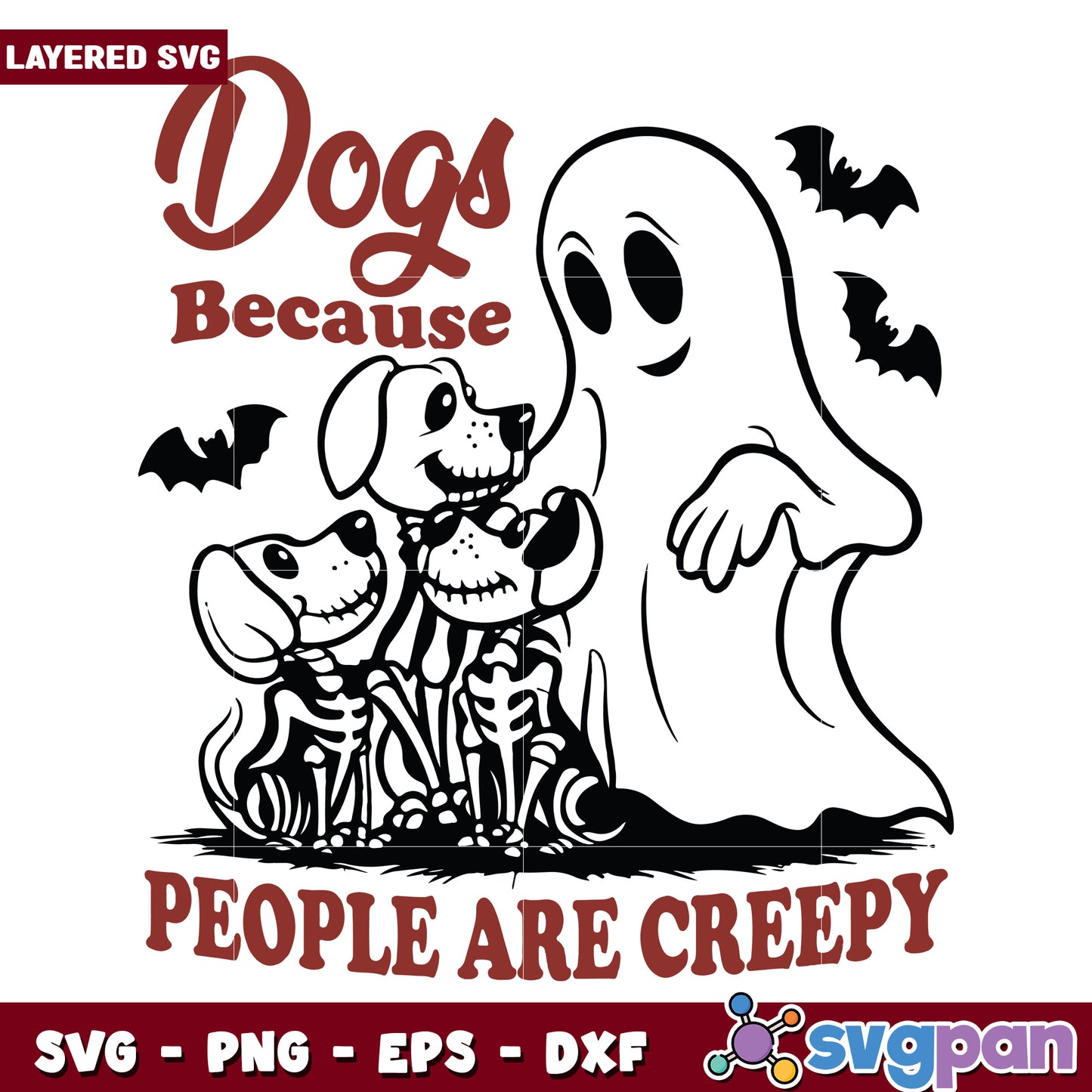 Dogs because people are creepy svg, happy halloween svg, halloween costumes svg