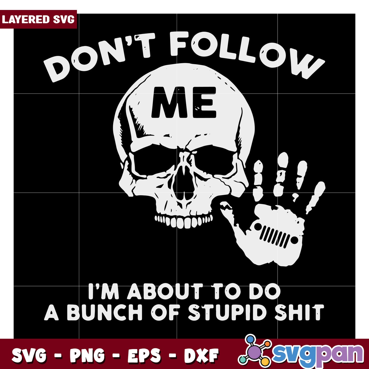 Don't Follow Me Skull Design, Humorous SVG for Creative Projects