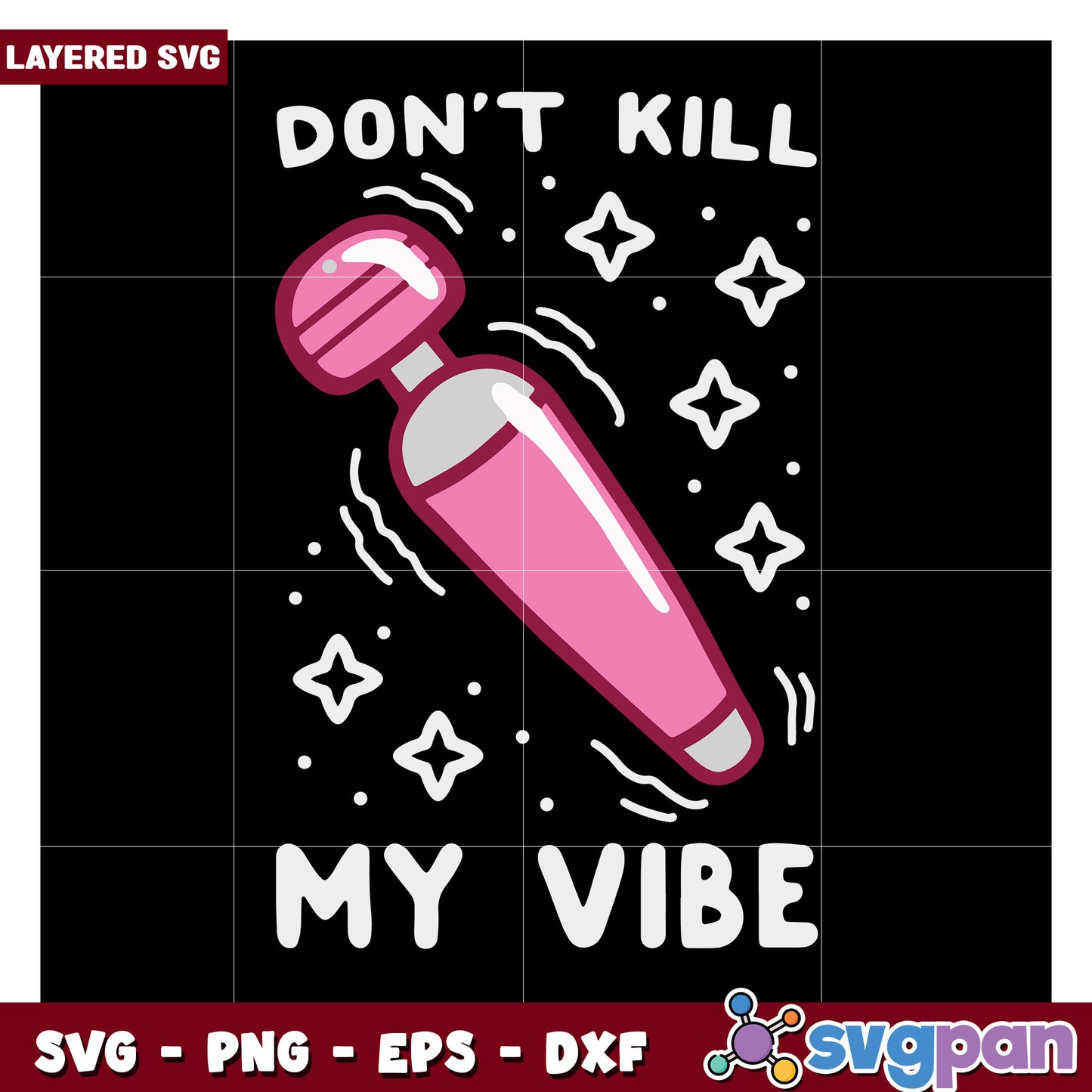Don't Kill My Vibe SVG Design, Fun Graphic for Creative Projects