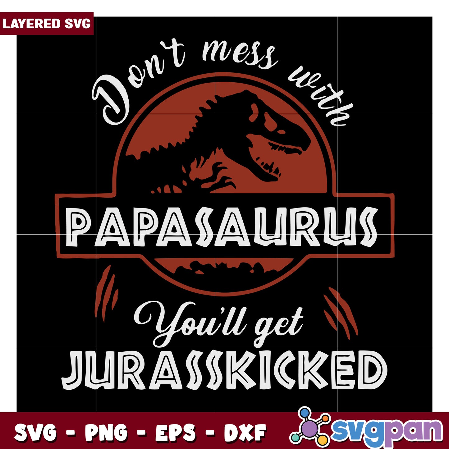 Don't Mess with Papasaurus, Get Ready for Jurasskicked Fun