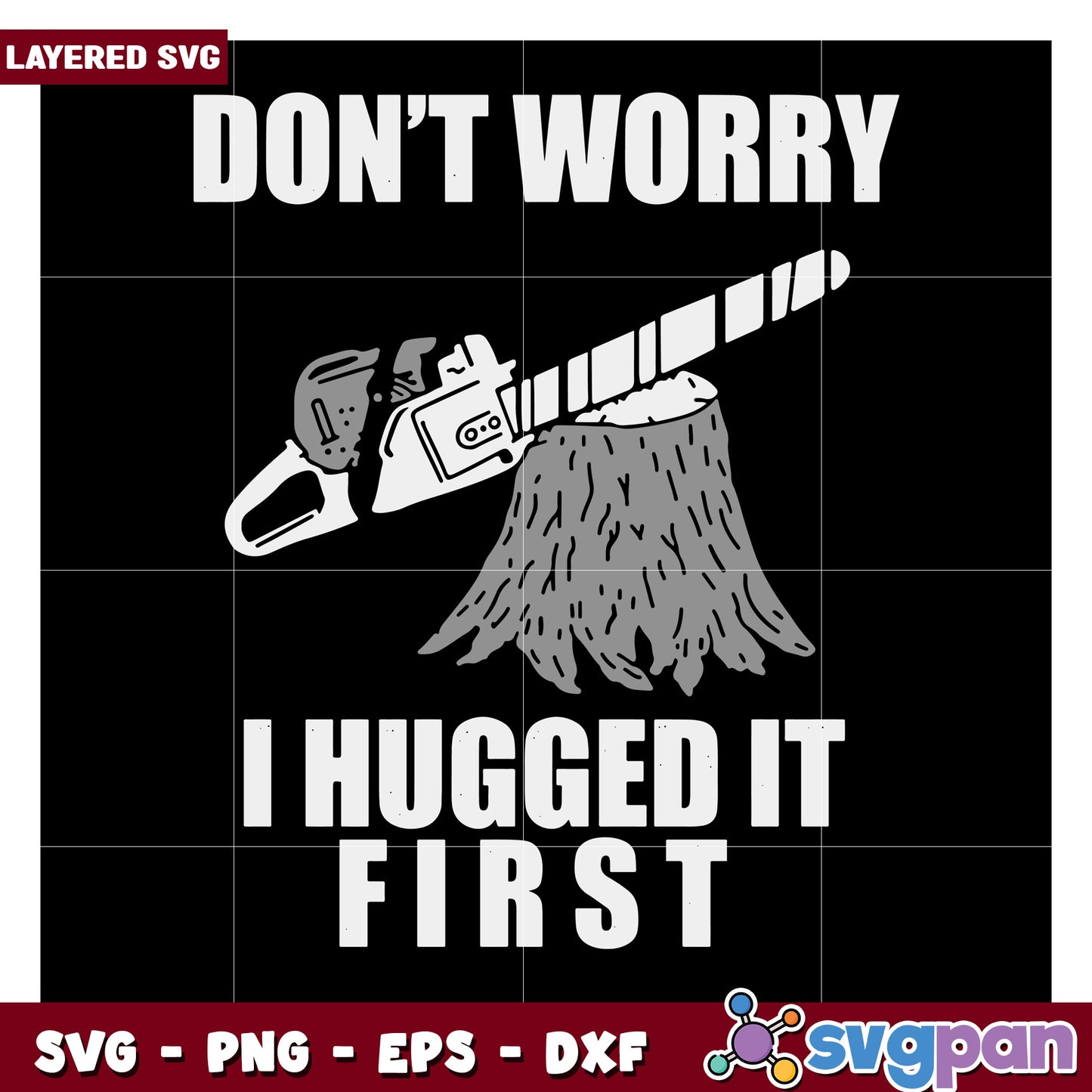 Don't Worry I Hugged It First SVG Design, Perfect for Crafts and Gifts