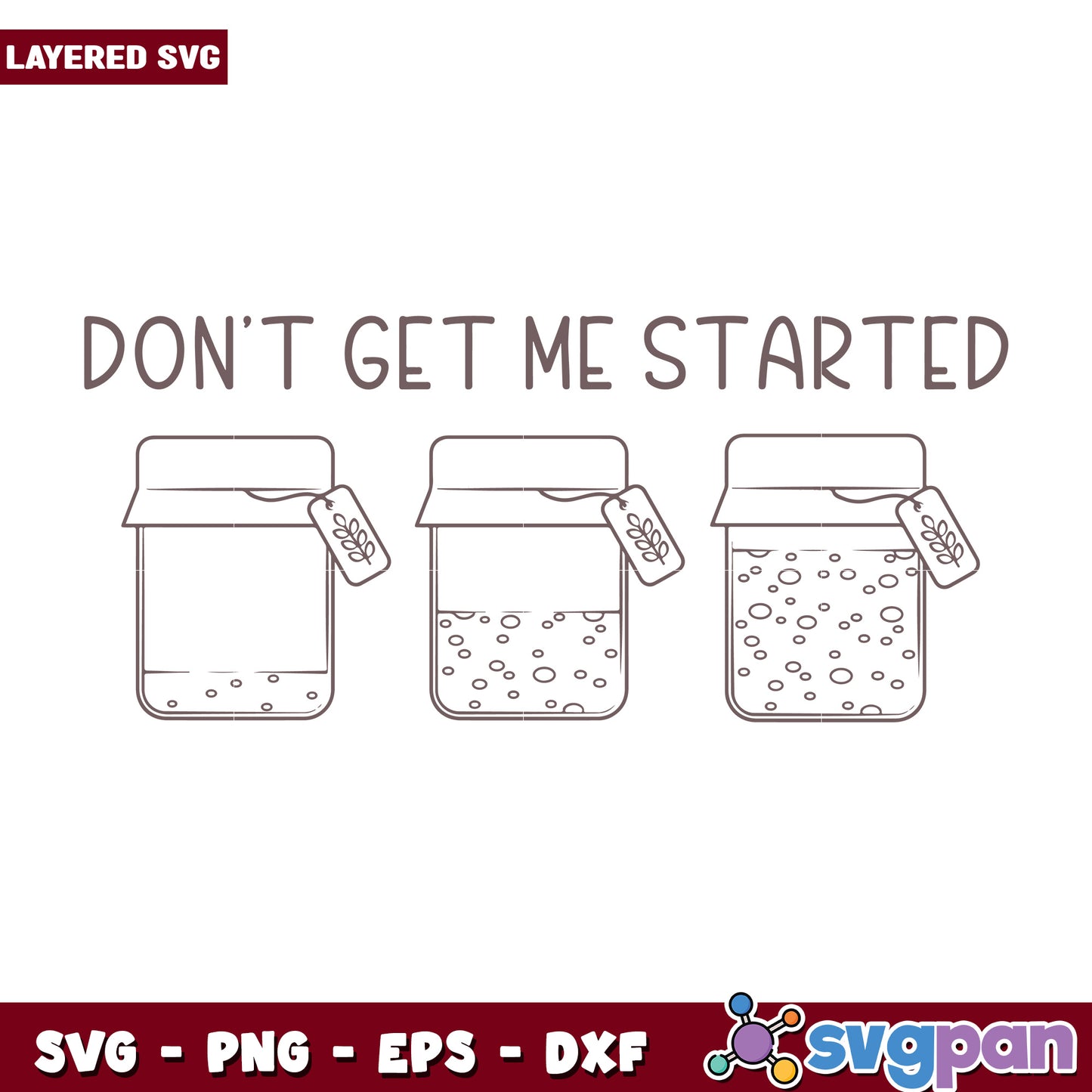 Dont get me started quotes svg, trending quotes svg, funny quote svg
