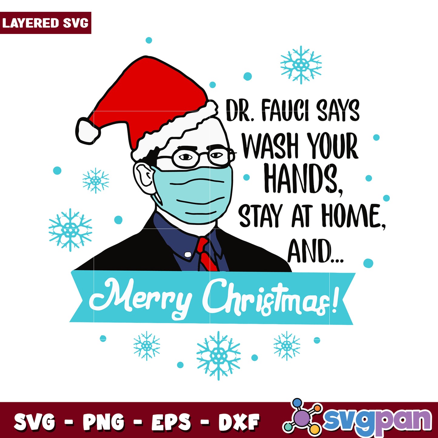 Dr Fauci Christmas design, wash your hands and stay safe this season