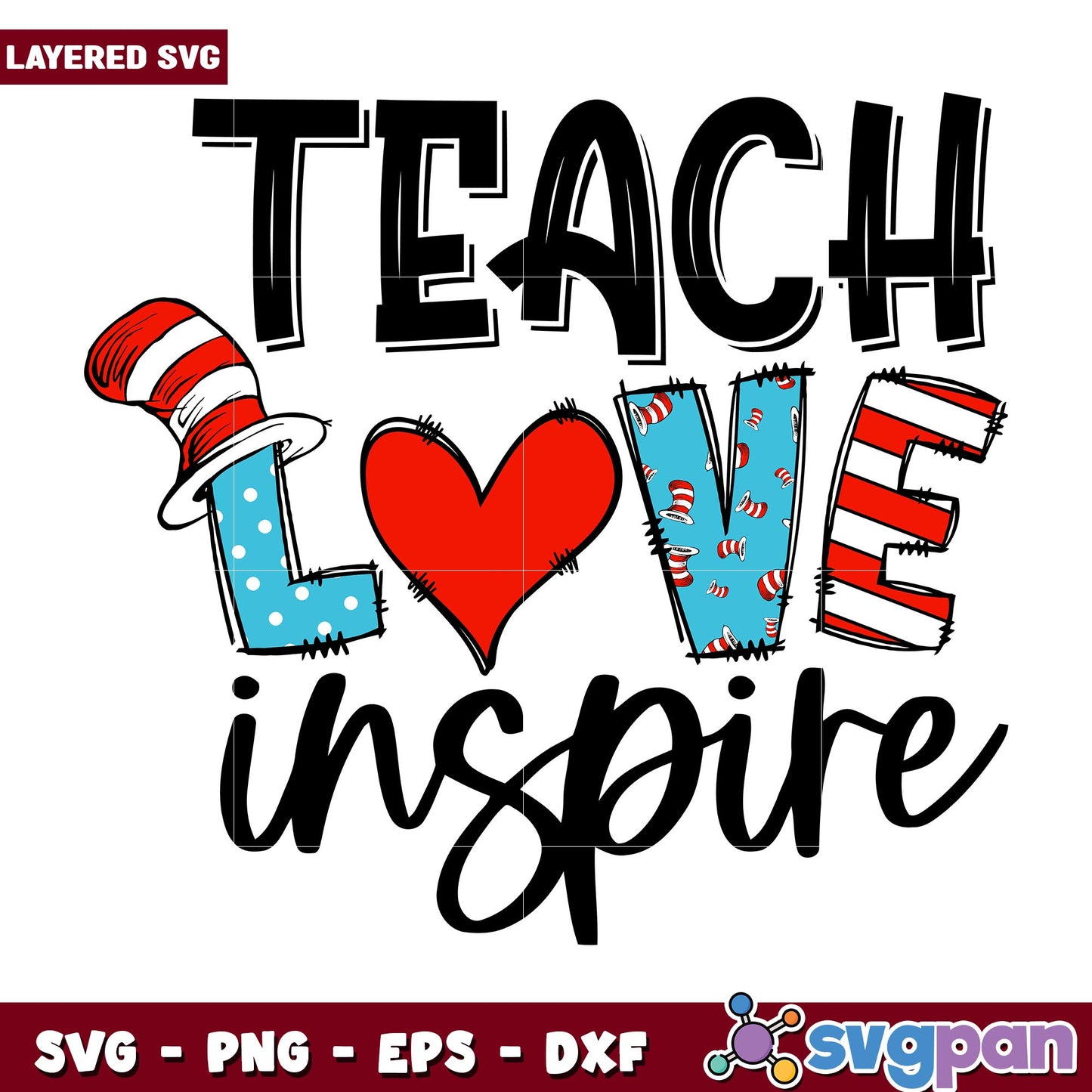 Dr Seuss teach love inspire svg, Dr. seuss characters svg, Digital Download