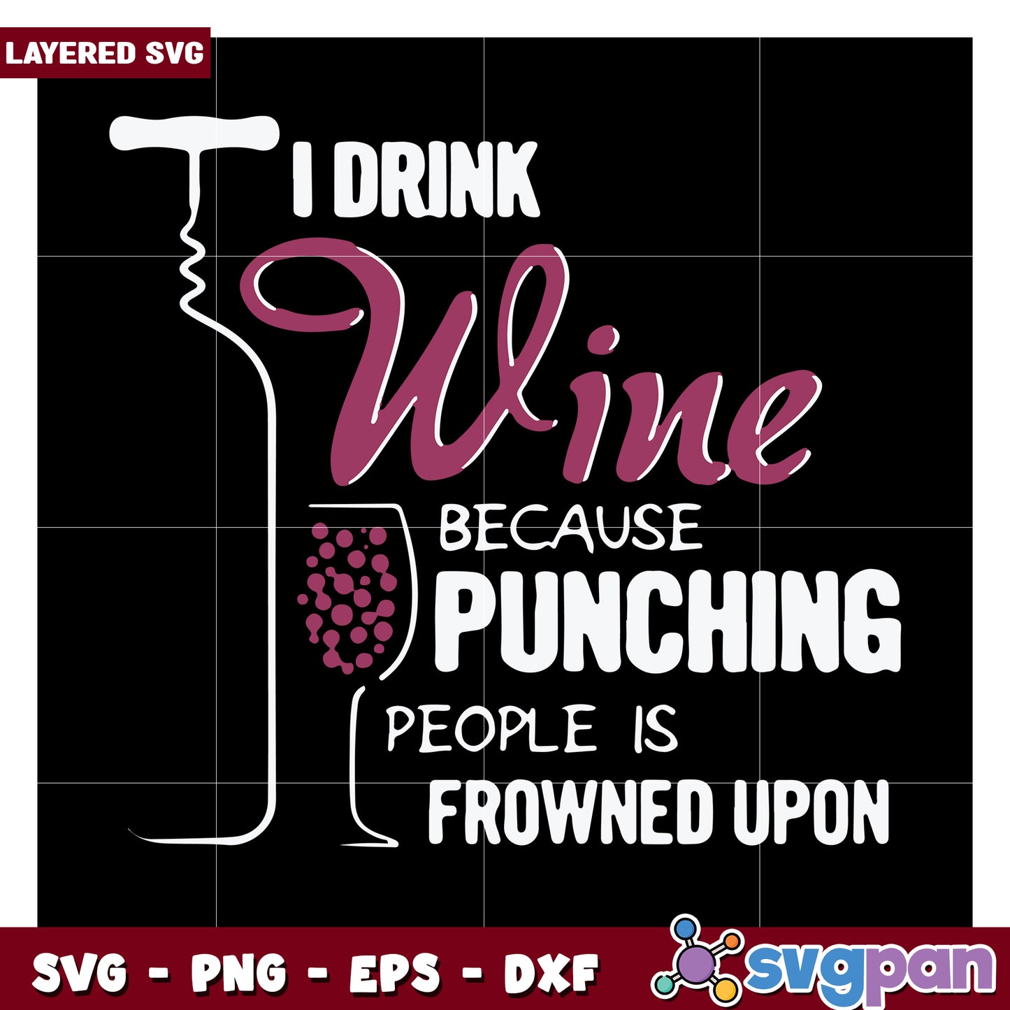 Drink Wine Design SVG, Perfect for Wine Lovers and Gifts