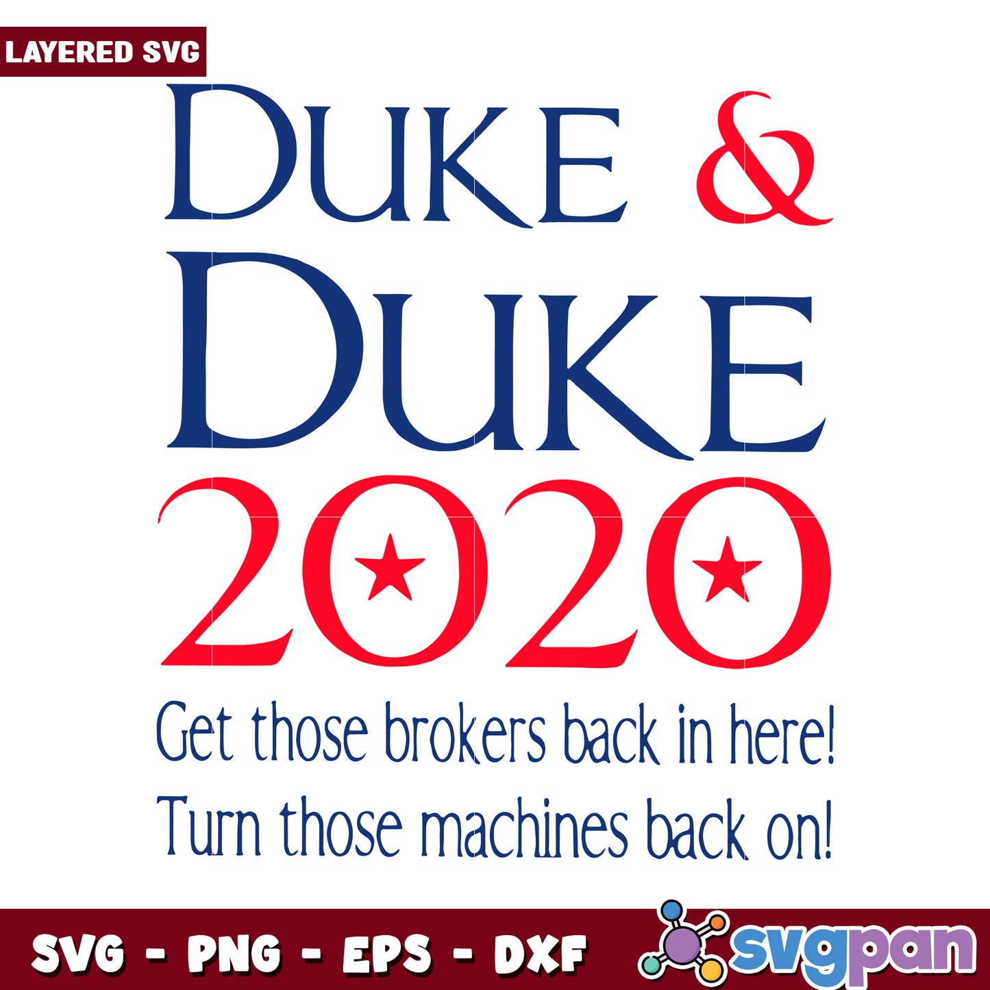 Duke and Duke 2020 SVG Design, Get those brokers back in here