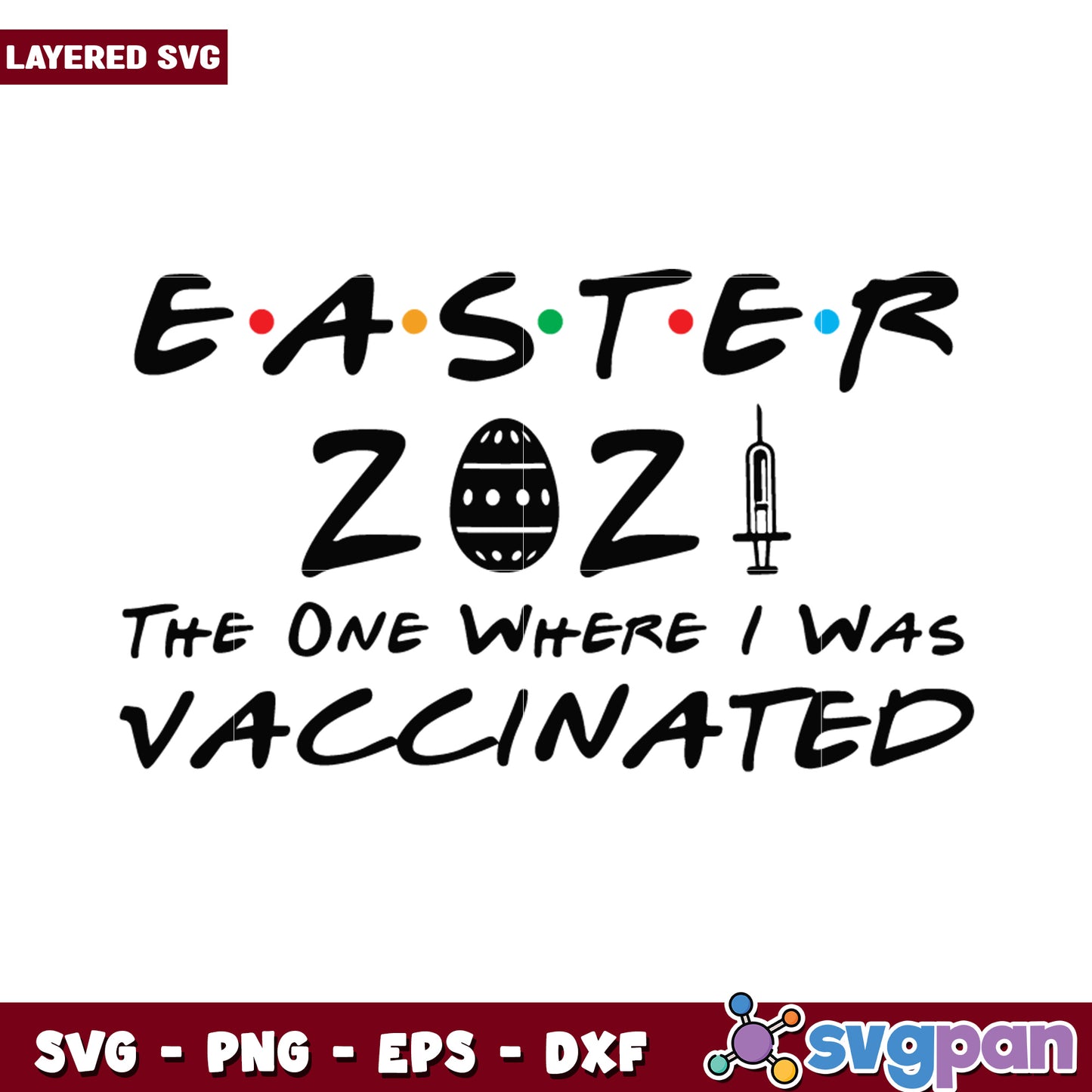Easter 2021 SVG Design, celebrate vaccination with style