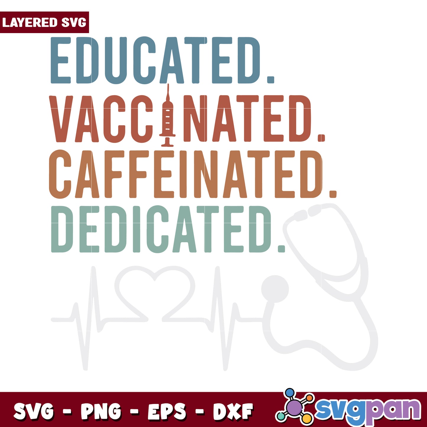 Educated Vaccinated Caffeinated Dedicated SVG Design, Perfect for Events