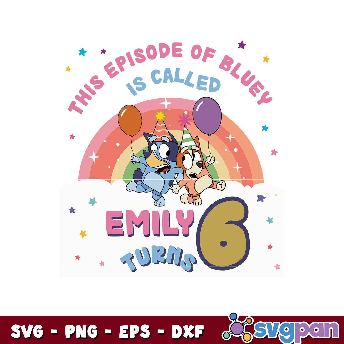 Emily turn 6 bluey and bingo svg, bluey and bingo birthday svg