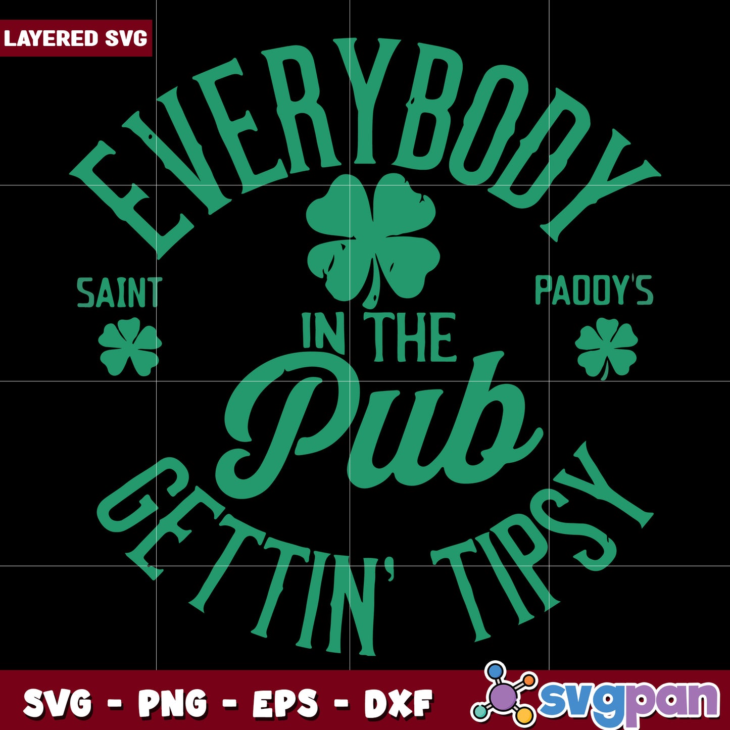 Everybody saint paddy in the pub green design svg, funny saint patrick day svg