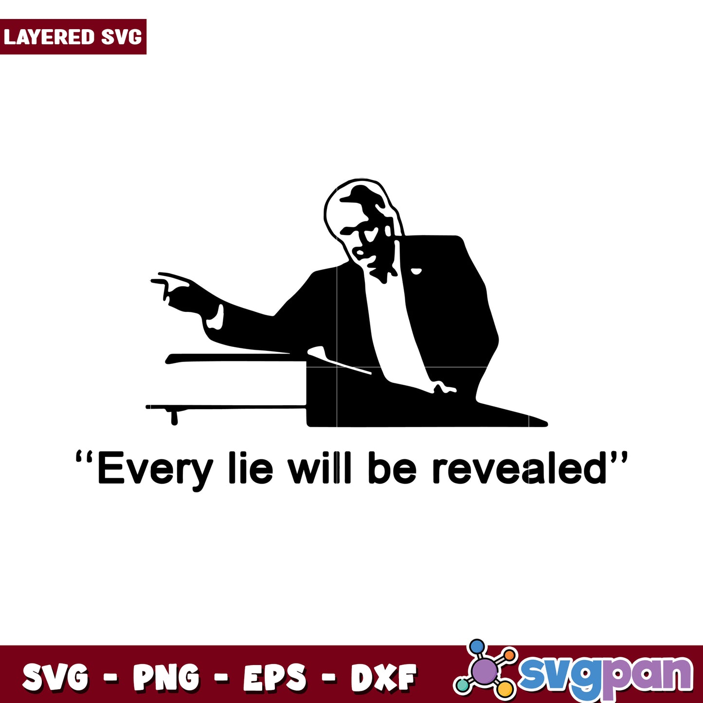 Every lie will be revealed, powerful layered SVG design for crafts