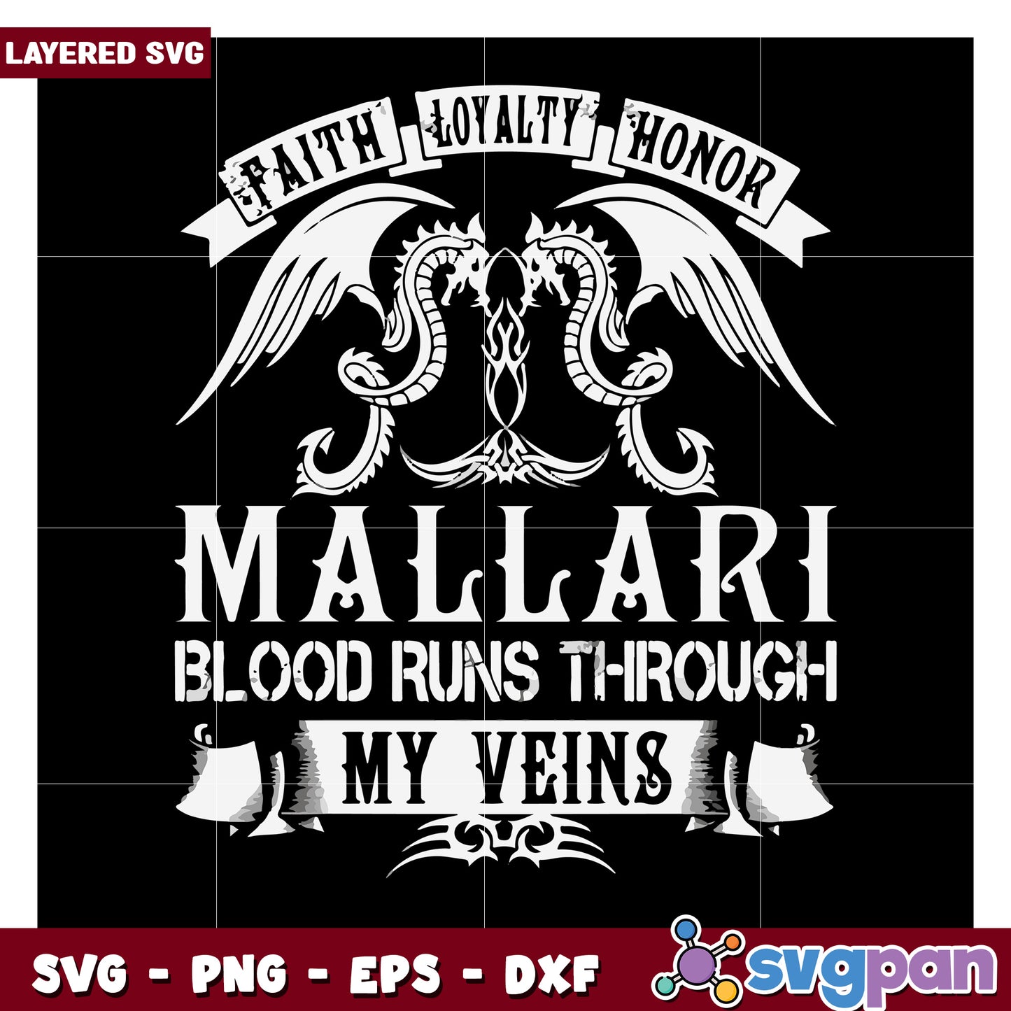 Faith Loyalty Honor Mallari Blood Runs Through My Veins SVG Design, Unique and Bold Layered SVG Graphic for Craft Projects
