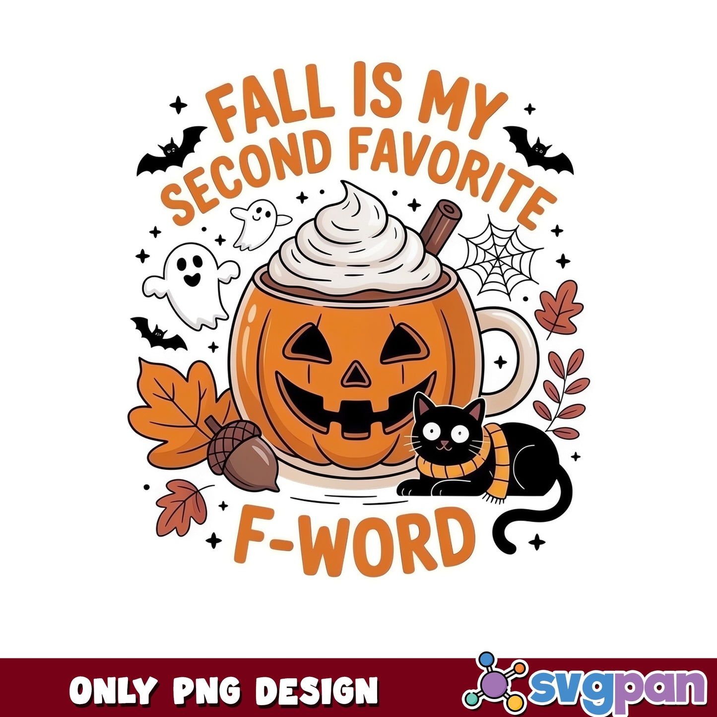 Fall Is My Second Favorite F Word PNG, Halloween PNG, Fall PNG