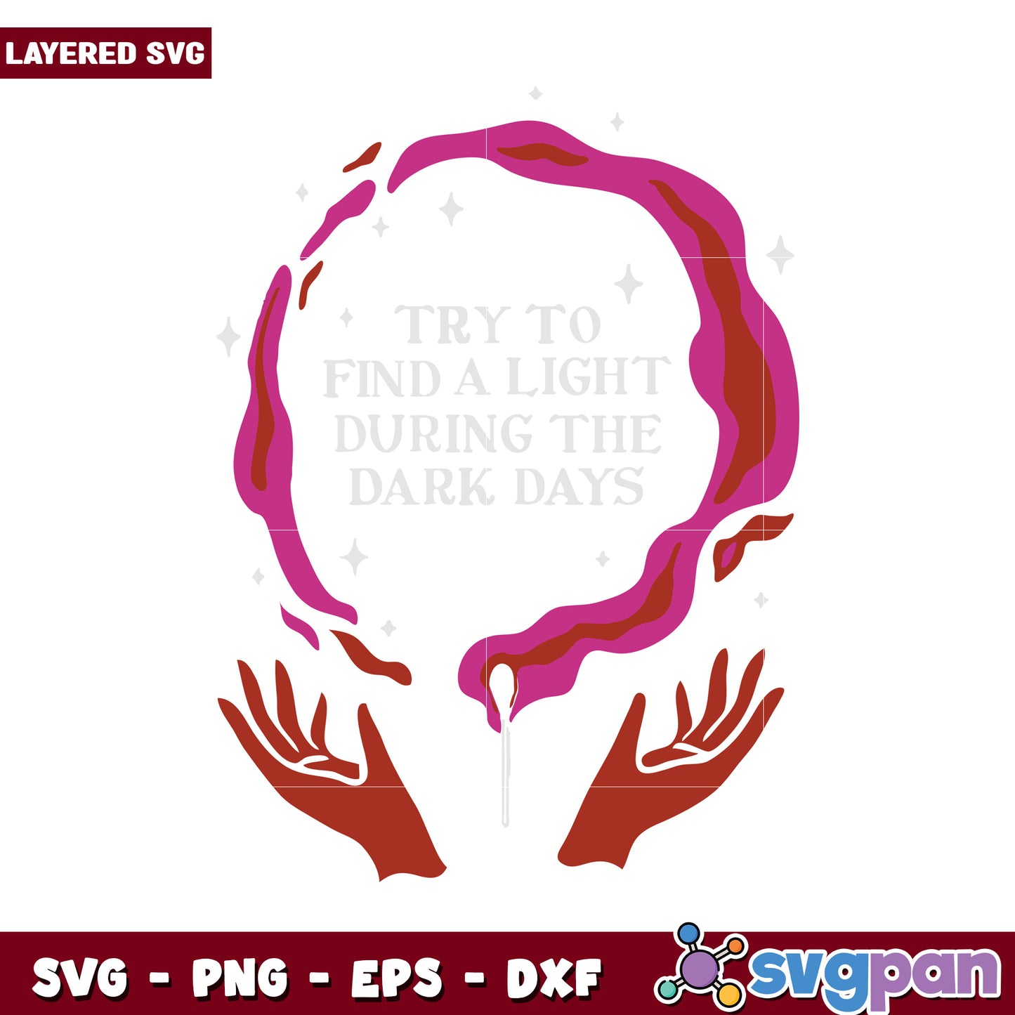 Find a light during the dark days SVG design for crafting, layered art graphic