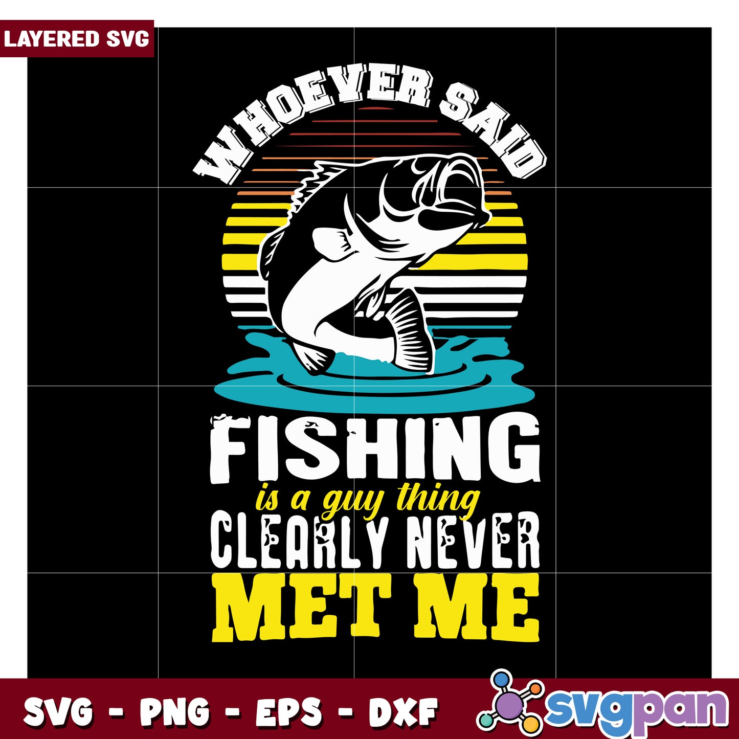 Fishing Quote Layered SVG Design, Perfect for Fishing Lovers Decor