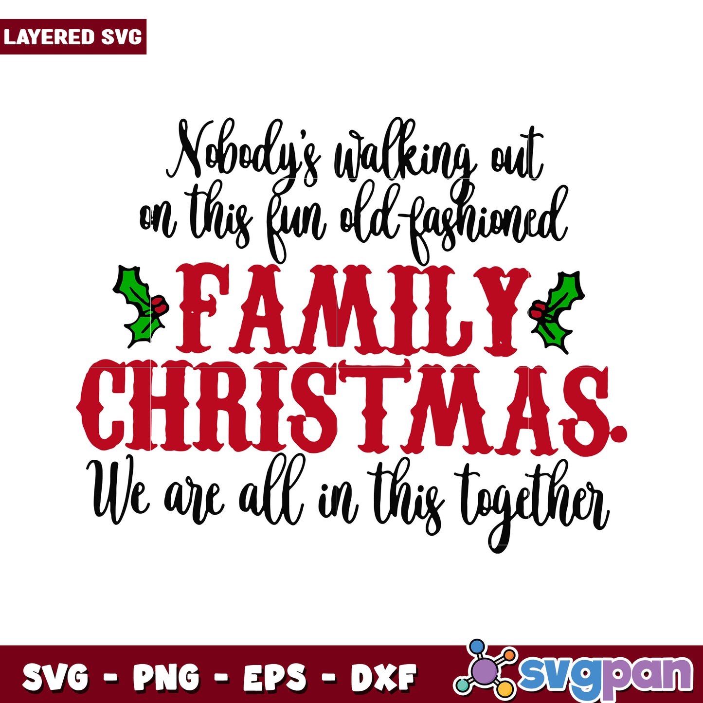 Fun Old Fashioned Family Christmas SVG, Celebrate Togetherness This Holiday