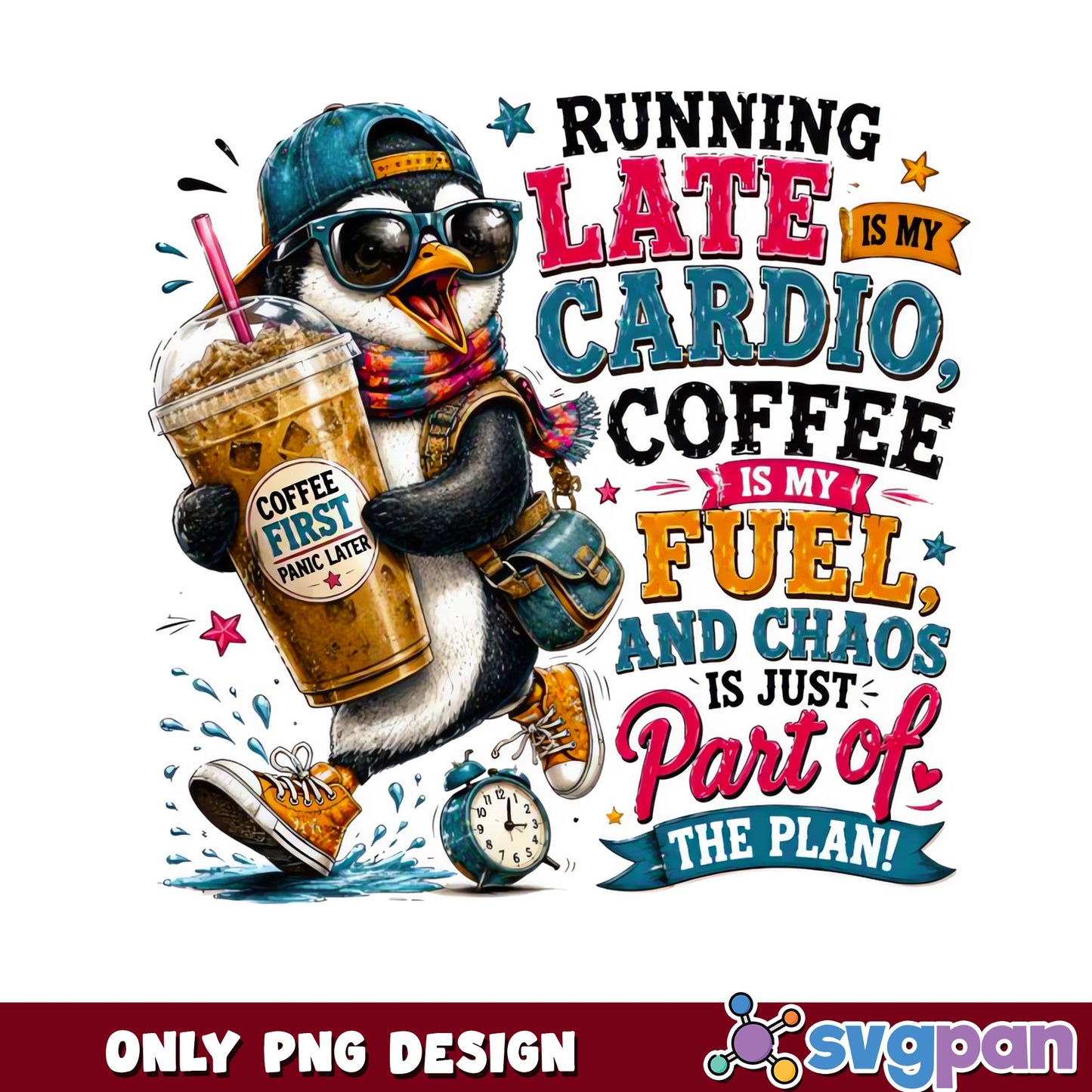 Funny Penguin Coffee PNG, Running Late Is My Cardio PNG, Humor PNG