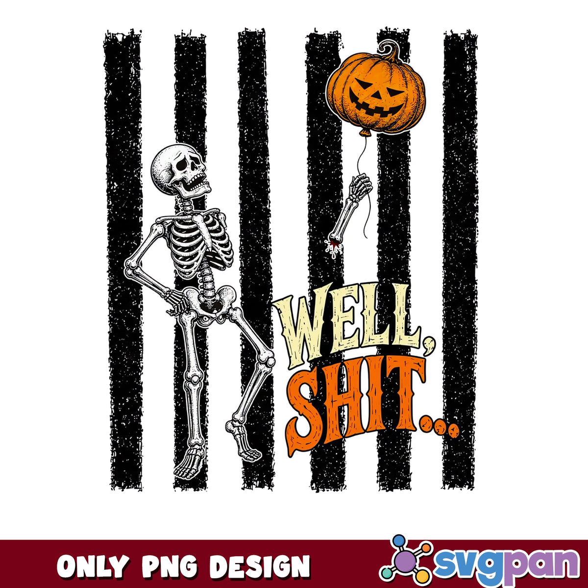 Funny Skeleton Halloween PNG, Well Shit Pumpkin PNG, Halloween PNG