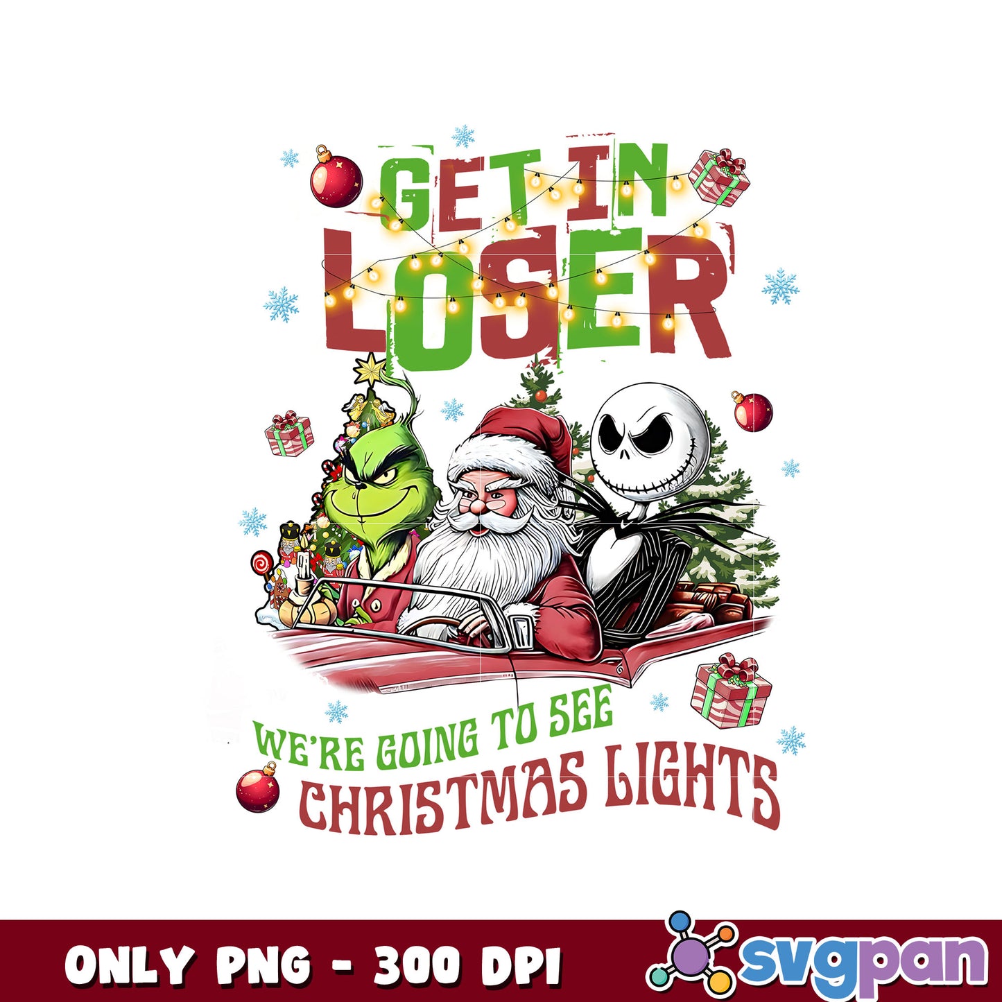 Get in loser jack and grinchmas png