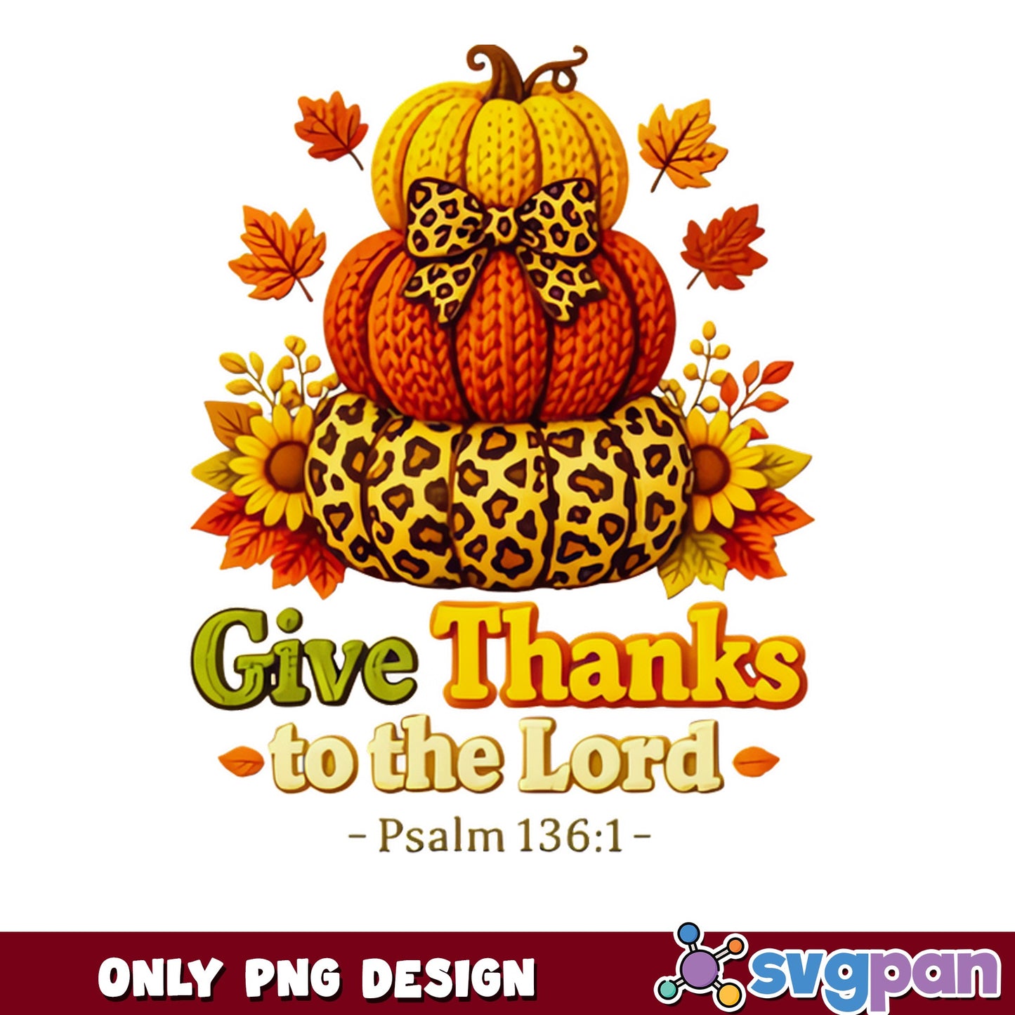 Give Thanks To The Lord Pumpkin PNG, Thanksgiving PNG, Fall PNG