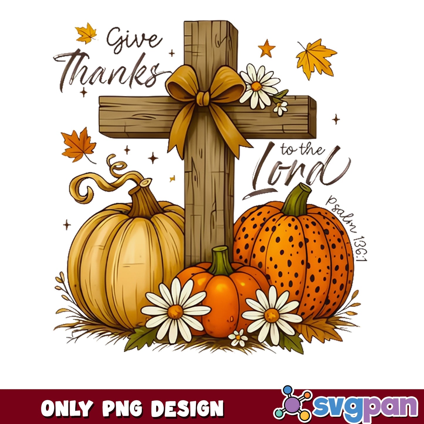 Give Thanks To The Lord Thanksgiving PNG, Fall Cross PNG, Pumpkin PNG