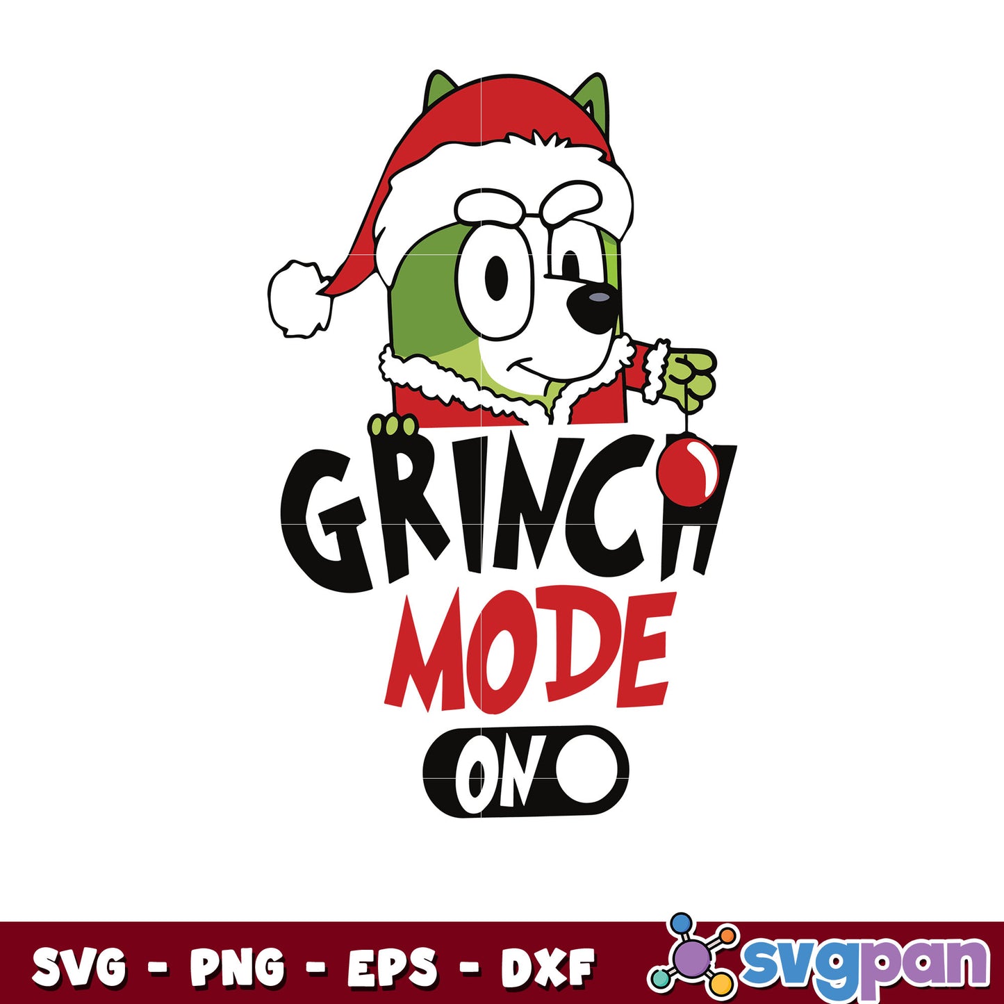 Grinch mode On bluey grinch christmas svg
