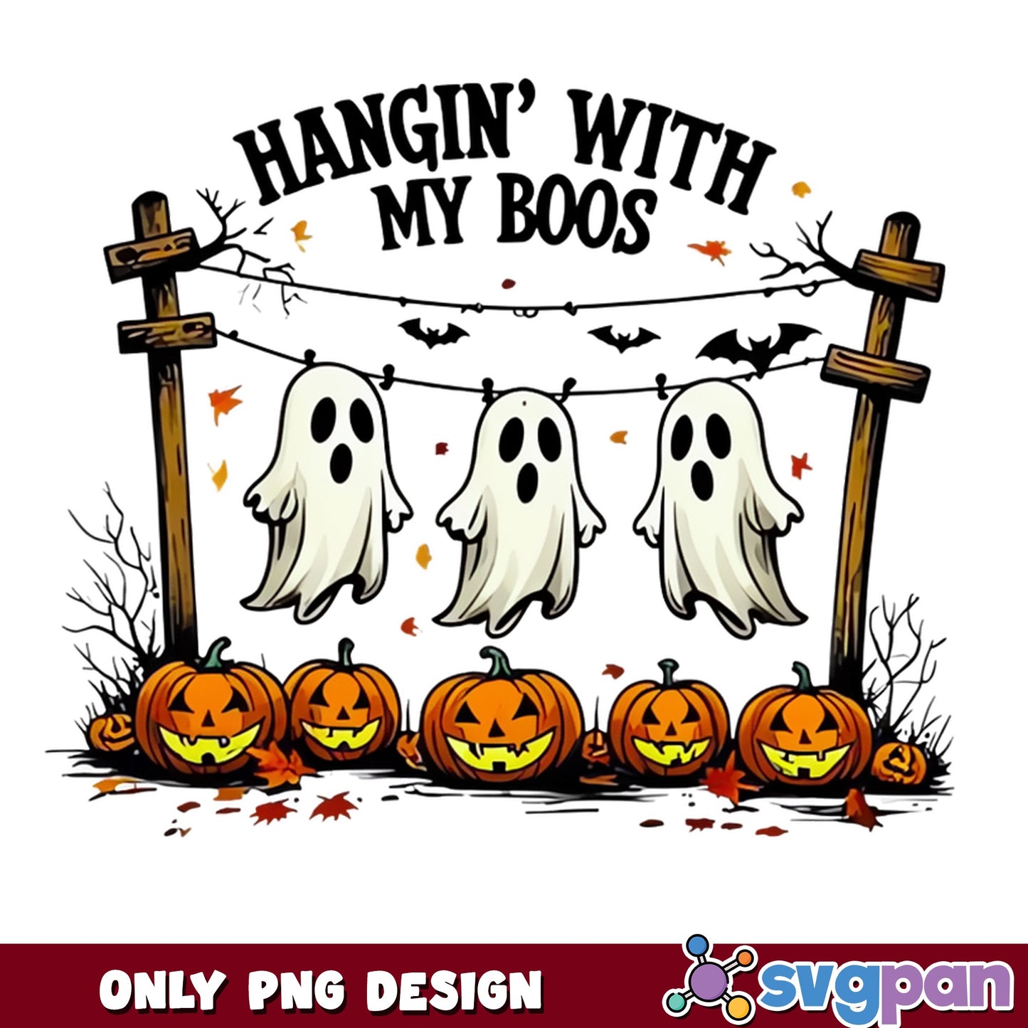 Hangin With My Boos Halloween PNG, Ghost PNG, Pumpkin PNG
