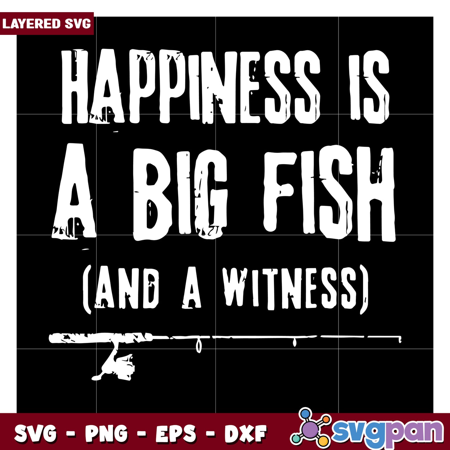 Happiness is a Big Fish SVG Design, Perfect for Fishing Enthusiasts