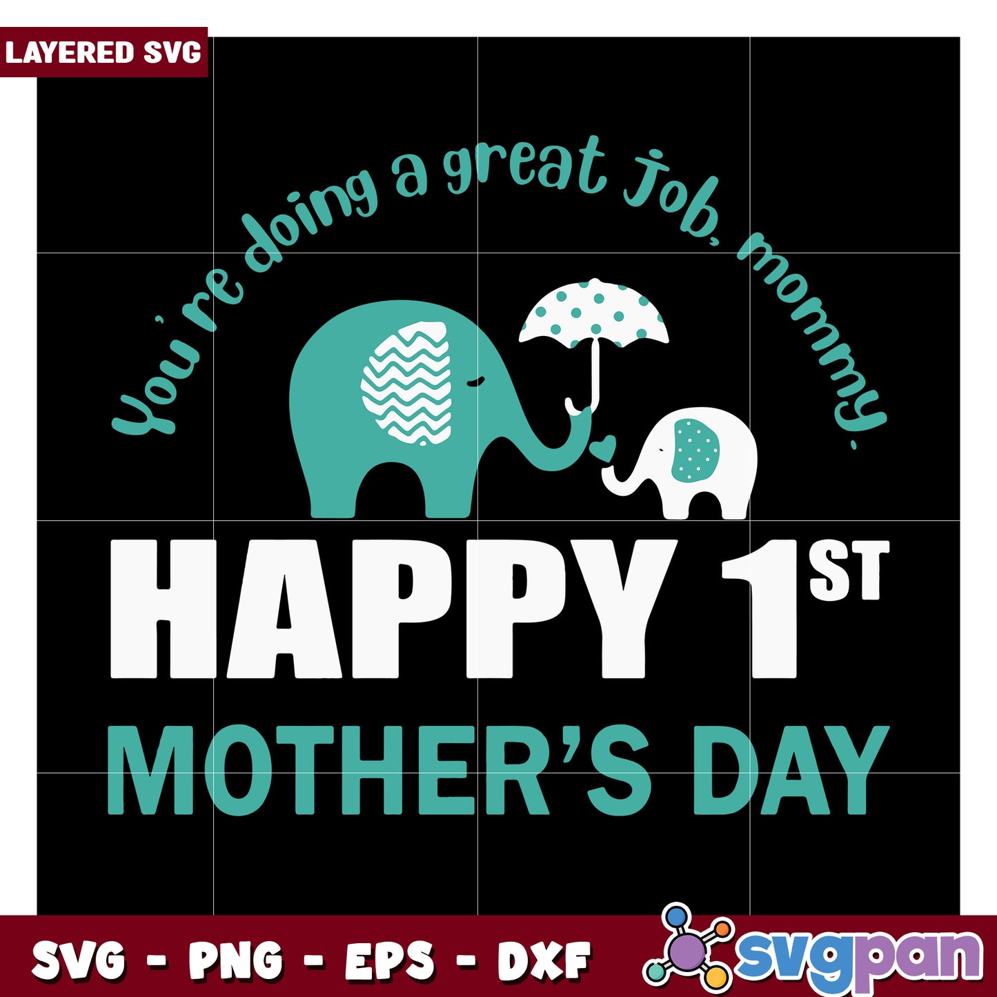 Happy First Mother's Day Elephant Design, Cute and Heartwarming SVG