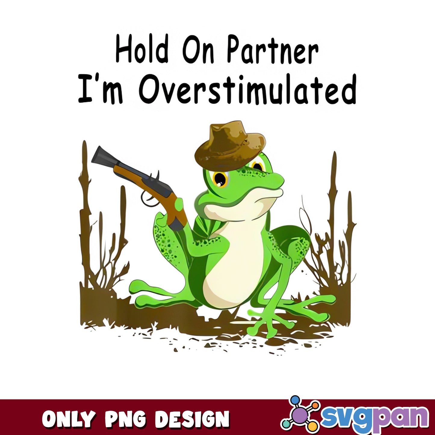 Hold On Partner Overstimulated Frog PNG, Funny Frog PNG