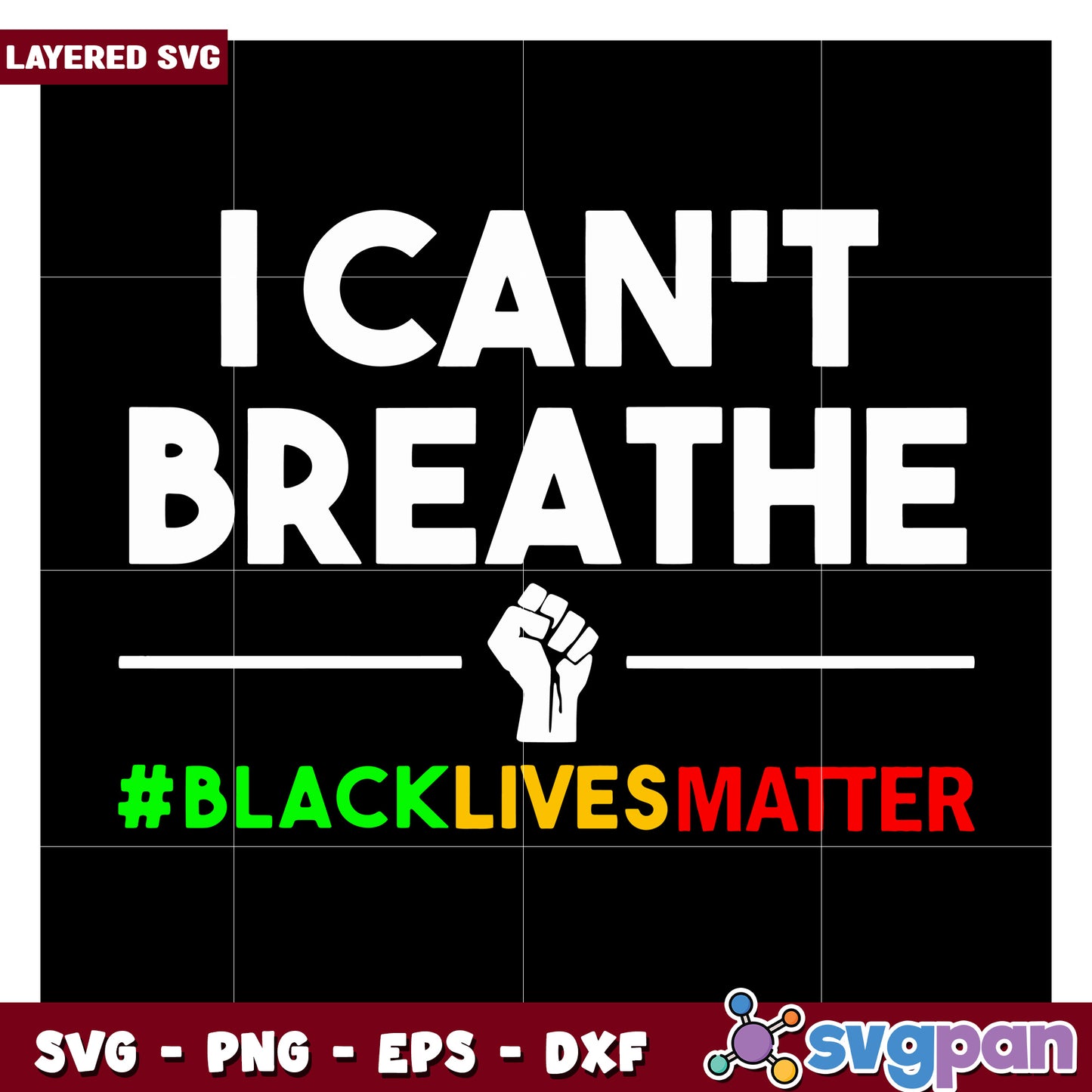 I Can’t Breathe SVG Design, Powerful Black Lives Matter Art