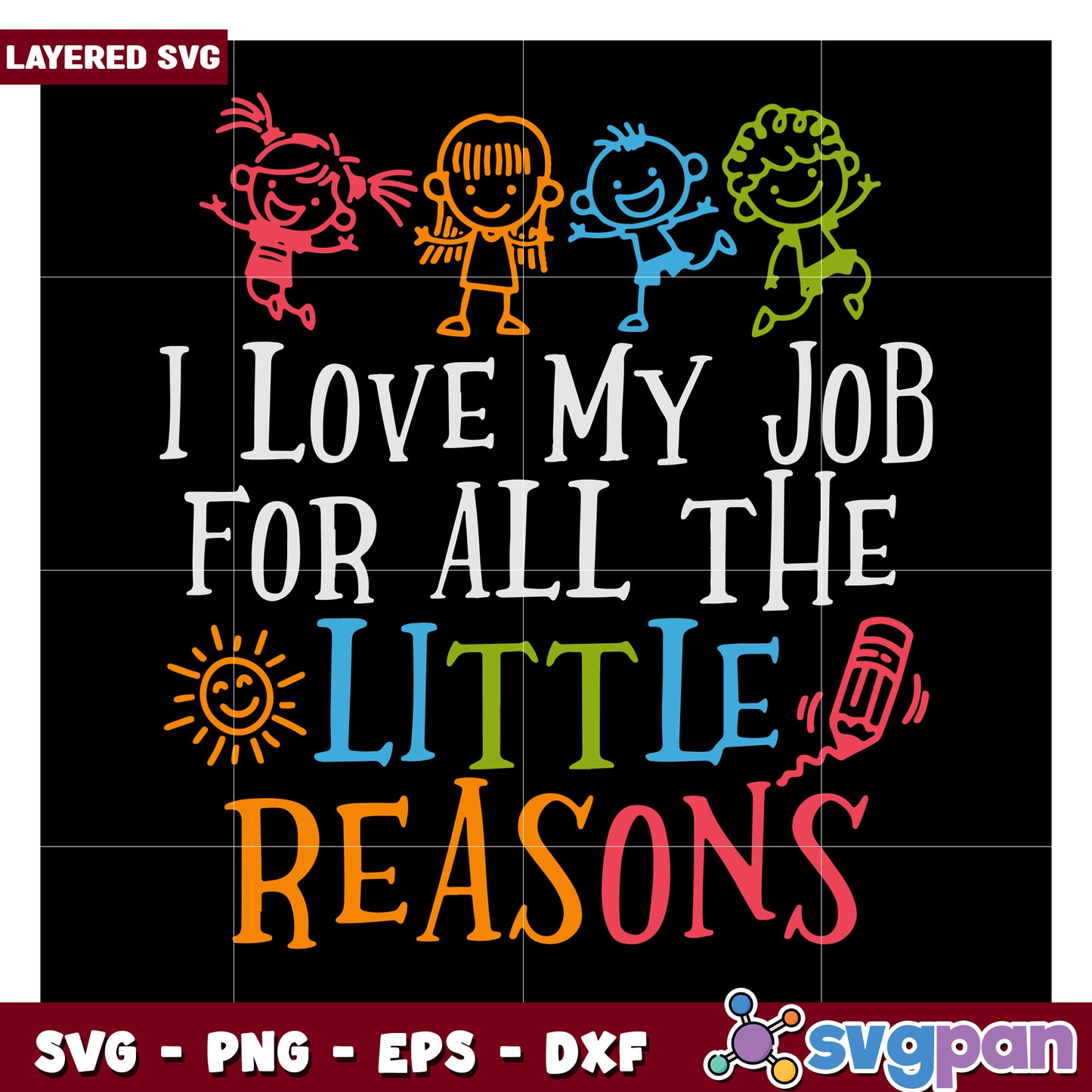 I Love My Job for All the Little Reasons, Fun Layered SVG Design