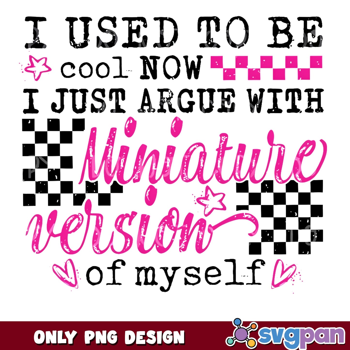 I Used To Be Cool Funny Mom PNG, Miniature Version PNG, Mom Life PNG